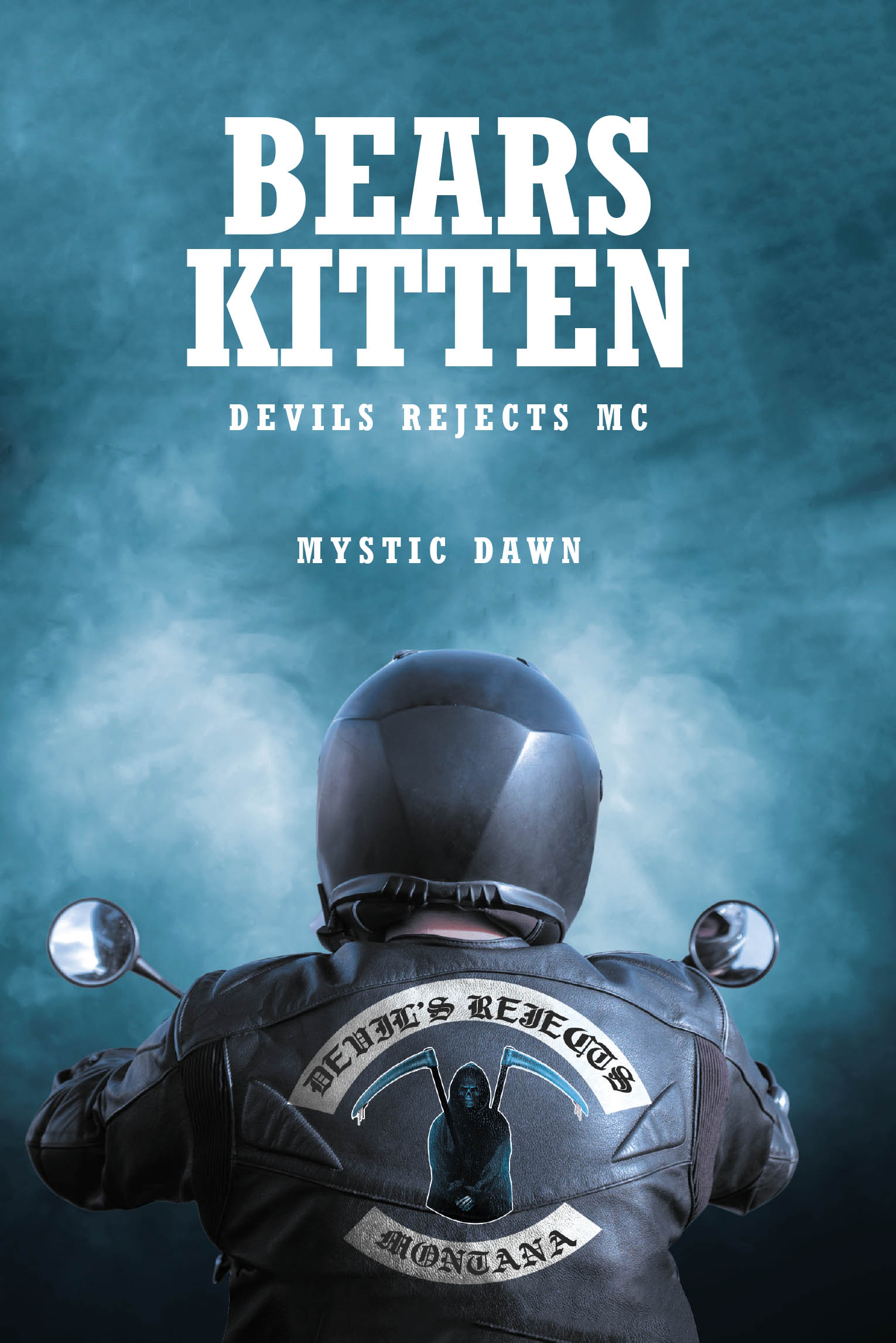 Mystic Dawn’s New Book, "Bears Kitten: Devils Rejects MC," is a Compelling Novel That Weaves a Thrilling Romance Set Against the Backdrop of a Motorcycle Club