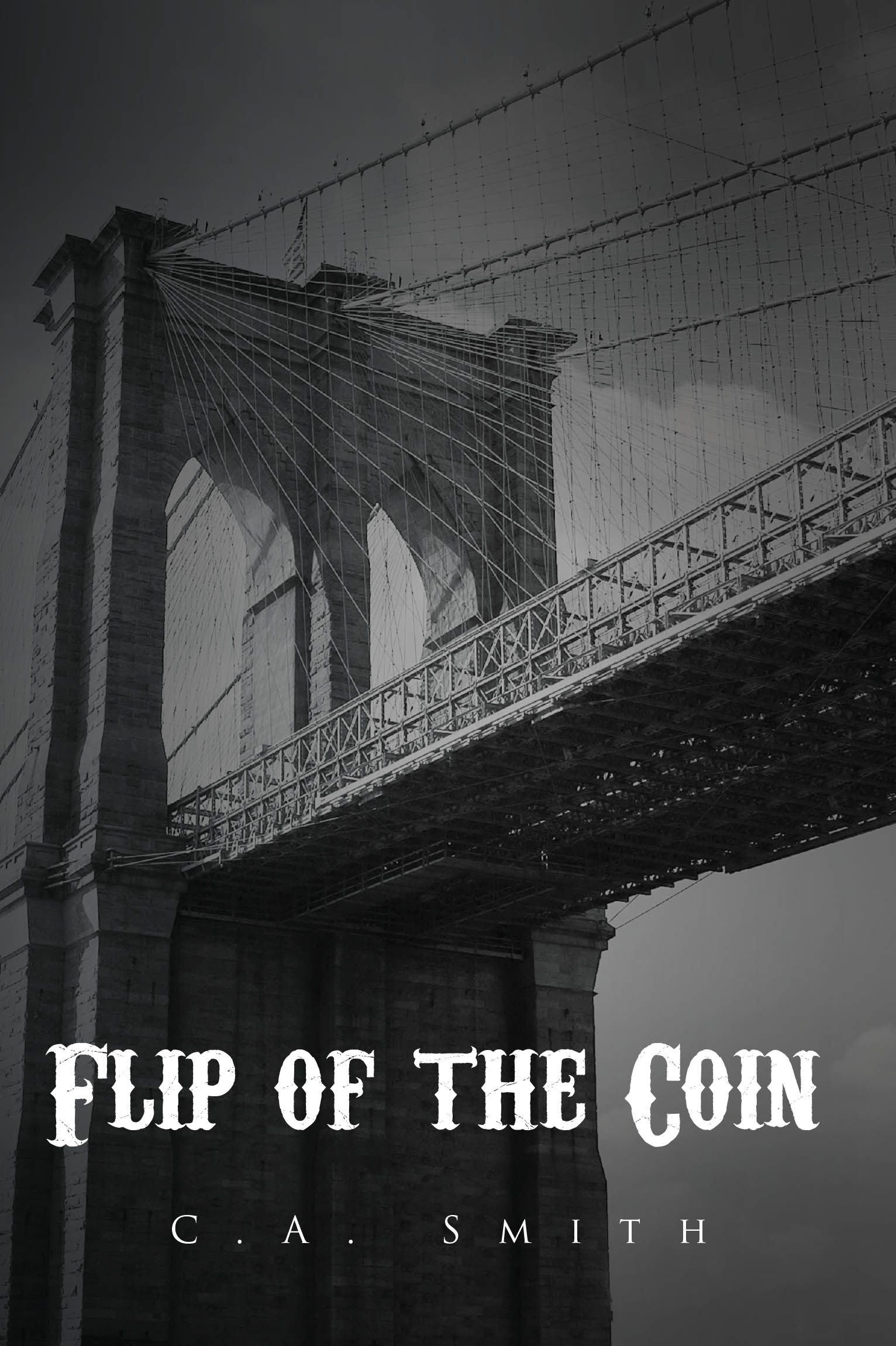 C. A. Smith’s New Book, "Flip of the Coin," is a Thrilling Historical Fiction That Follows the Lives of Immigrants & High Society Alike in the Aftermath of the Civil War