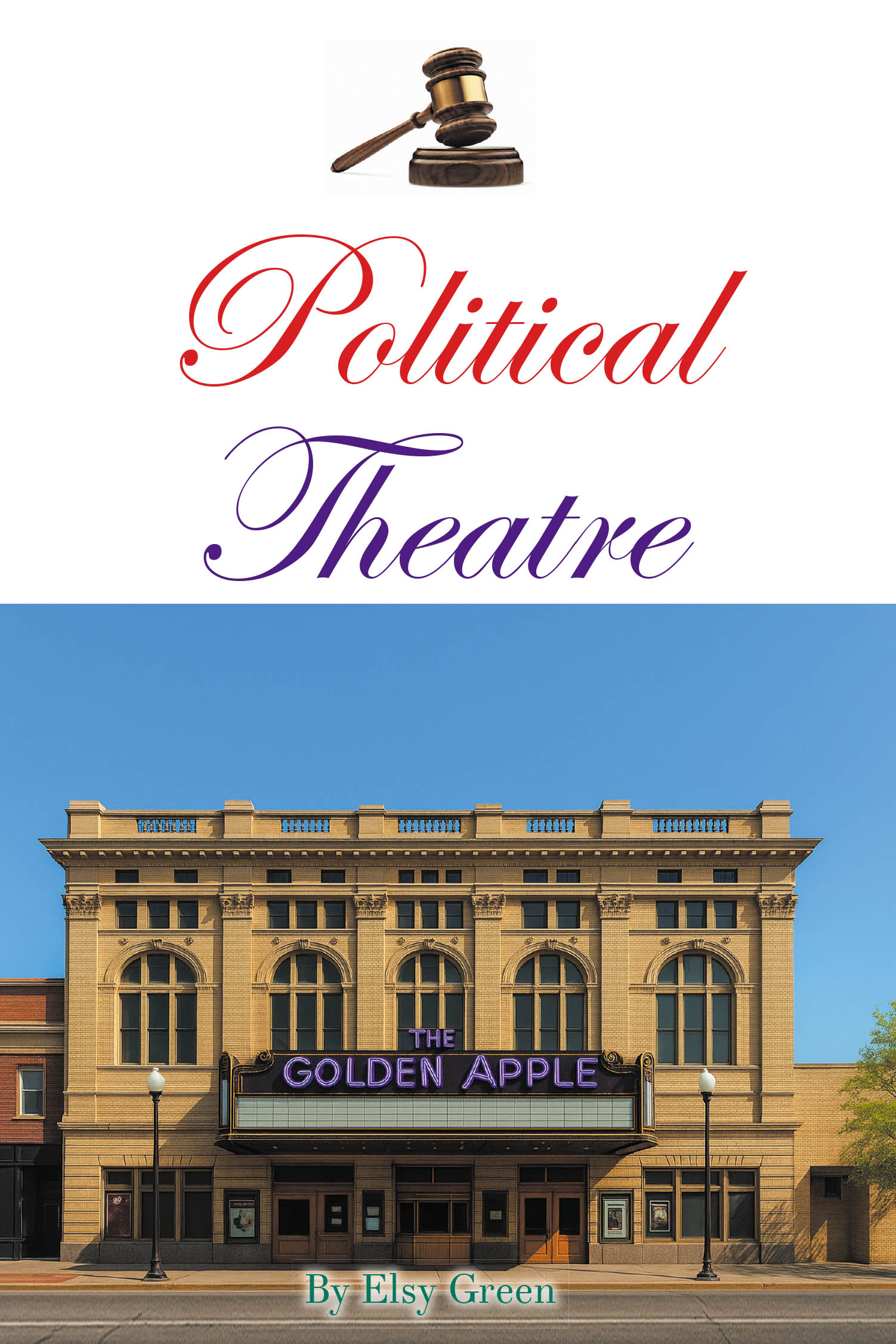 Elsy Green’s New Book, "Political Theatre," Follows a Young Woman and Her Immigrant Coworker in 1942 Who Must Convince INS That Their Marriage is Legitimate