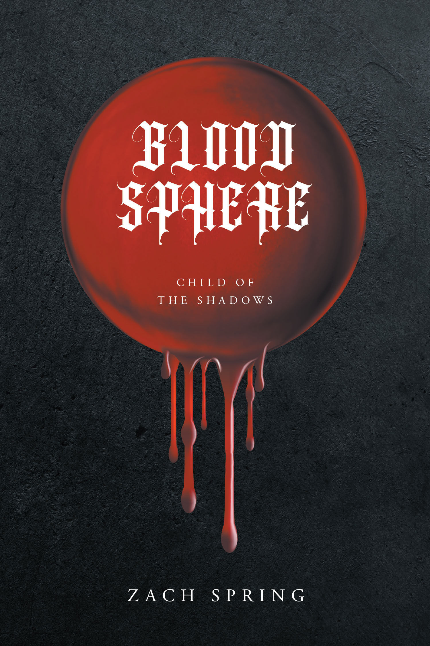 Author Zach Spring’s New Book, "Blood Sphere: Child of the Shadows," is a Gripping Saga That Follows an Assassin Who Must Keep Order in the Vampire World