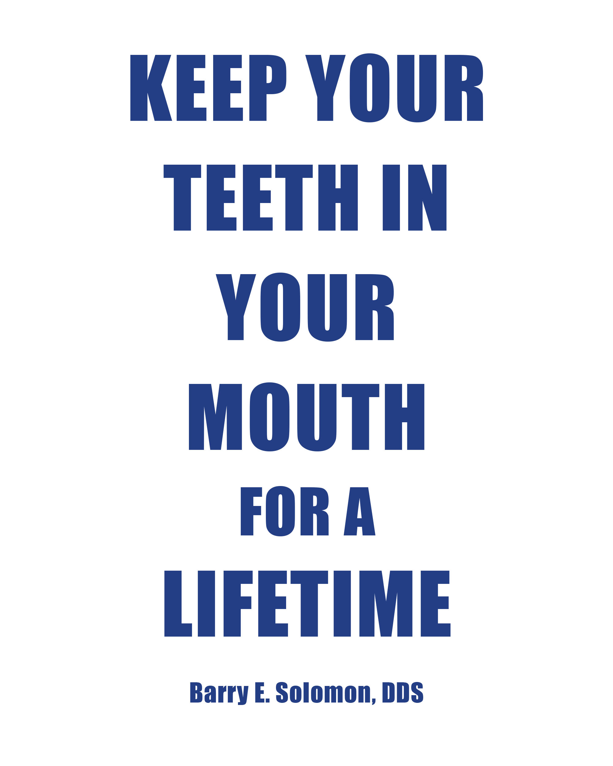 Author Barry E. Solomon, DDS’s New Book, “Keep Your Teeth in Your Mouth for a Lifetime,” is an Enlightening Guide to Help Readers Properly Care for Their Gums and Teeth