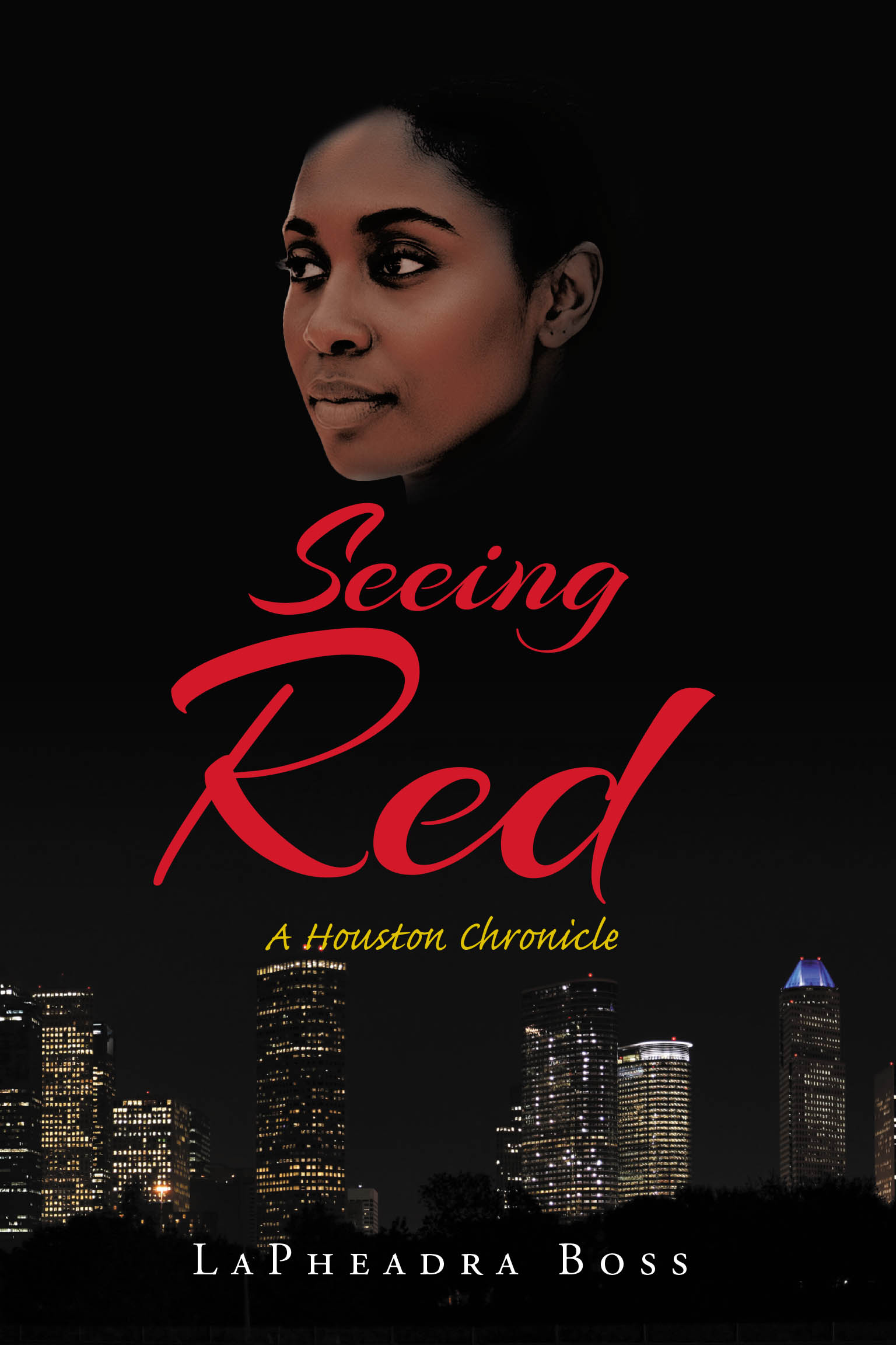 Author LaPheadra Boss’s New Book, "Seeing Red: A Houston Chronicle," is a Gripping Saga That Follows a Young Woman’s Attempts to Escape Her Dangerous Life