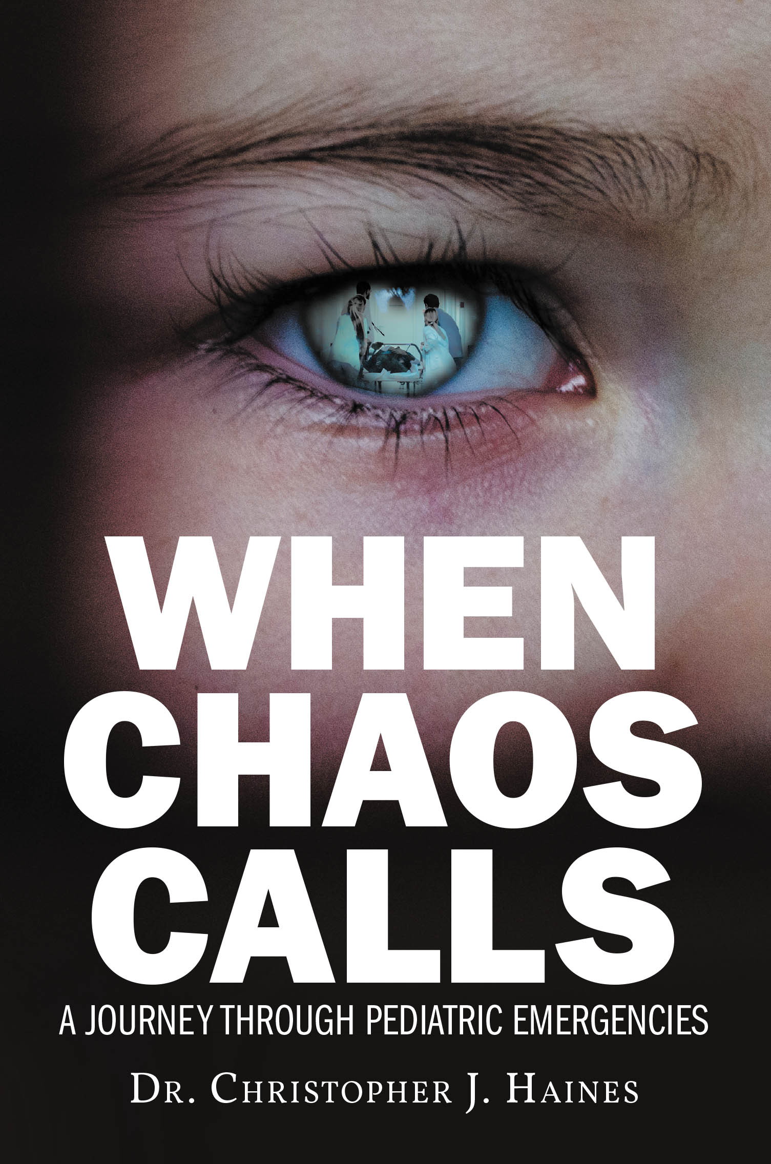 Author Dr. Christopher J. Haines’s New Book, "When Chaos Calls: A Journey Through Pediatric Emergencies," Offers an Inside Look at Working in Pediatric Emergency Medicine