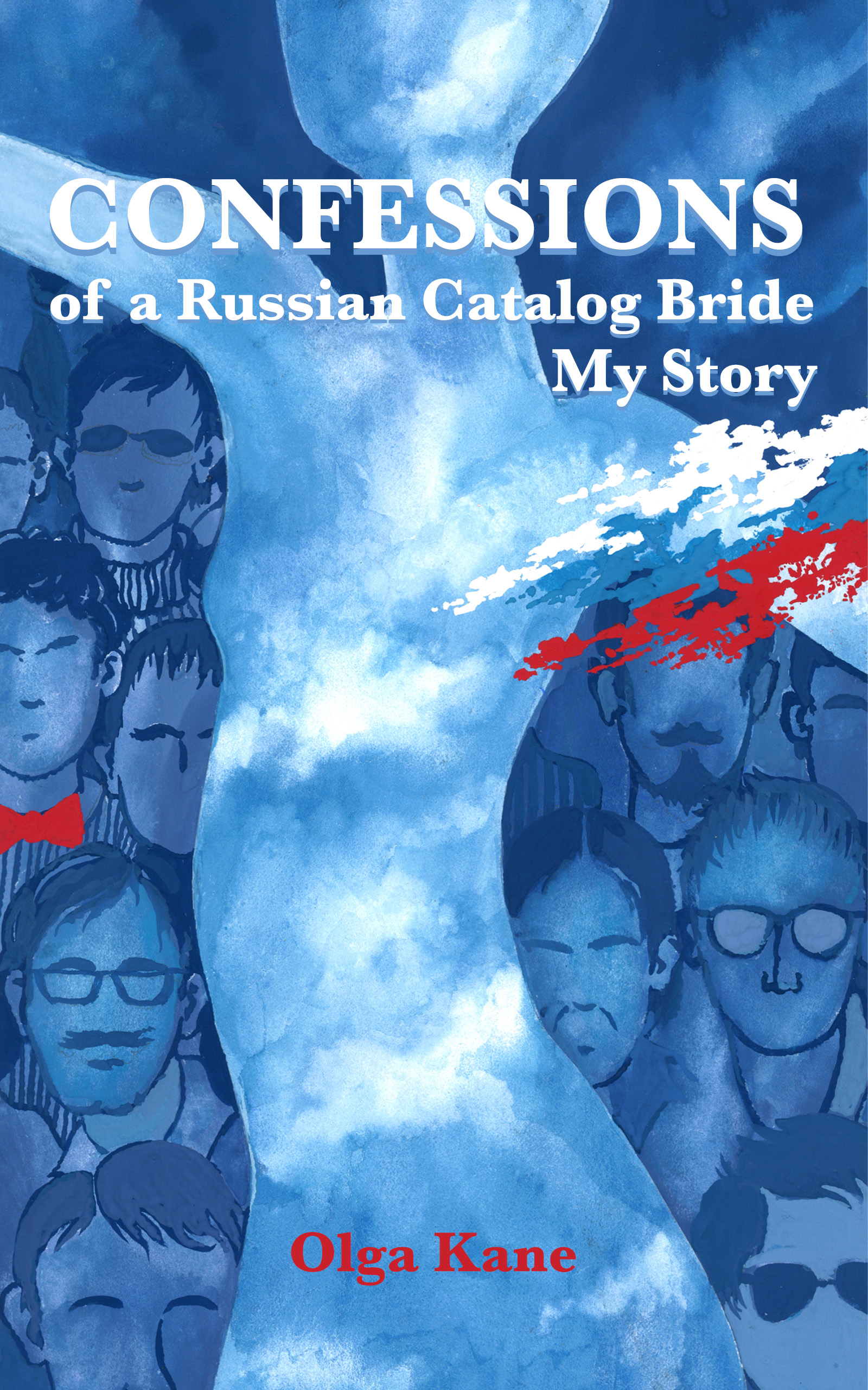 "Confessions of a Russian Catalog Bride" Gives Readers an Intimate View of Post-USSR Russia and the Journey One Woman Was Willing to Go on to Find Love