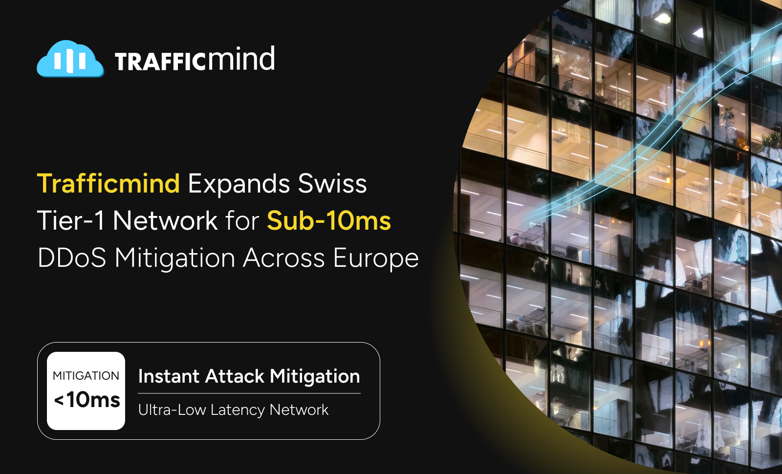 Trafficmind Expands Swiss Tier-1 Network for Sub-10ms DDoS Mitigation Across Europe