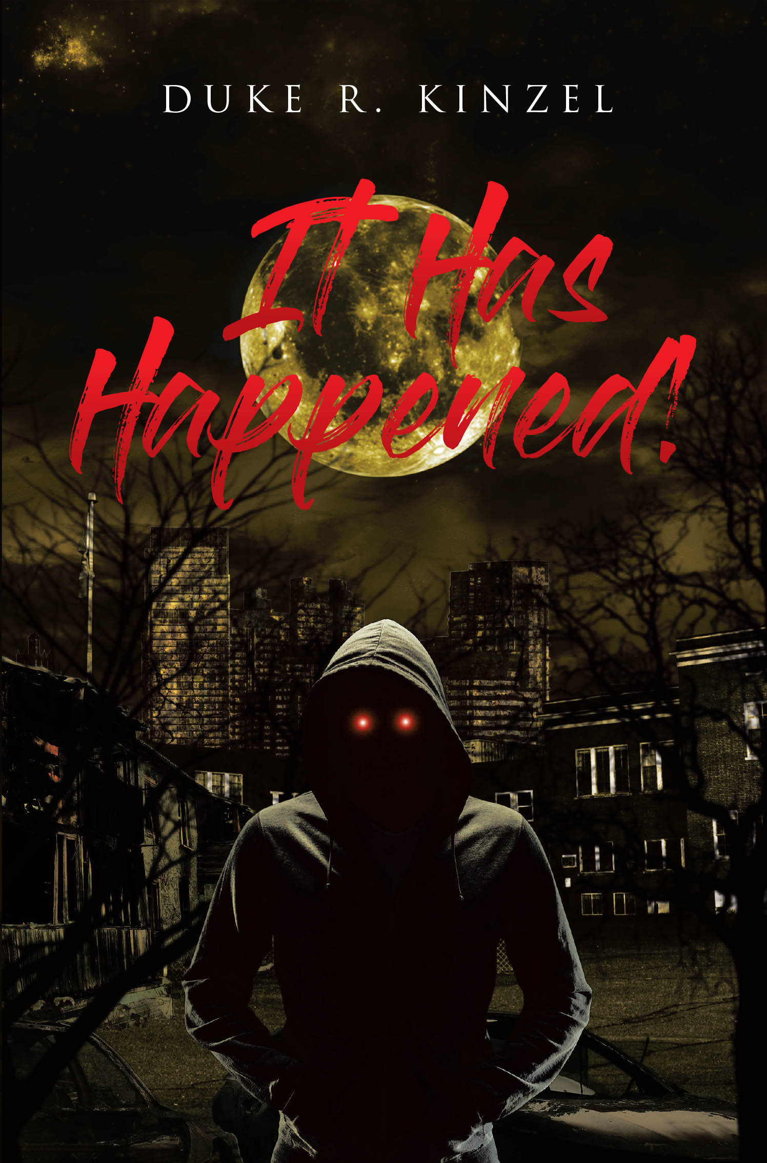 Author Duke R. Kinzel’s New Book, "It Has Happened!" is a Thrilling Coming-of-Age Story About a Teenager Facing His Internal Struggles in the Aftermath of World War III