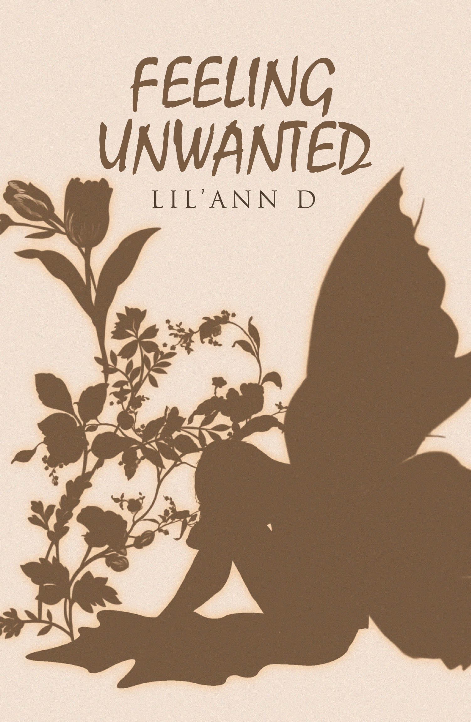 Author LIL’ANN D’s New Book, "Feeling Unwanted," Delves Into a Complex and Painful Relationship Between a Mother and Daughter Marked by Emotional and Physical Abuse
