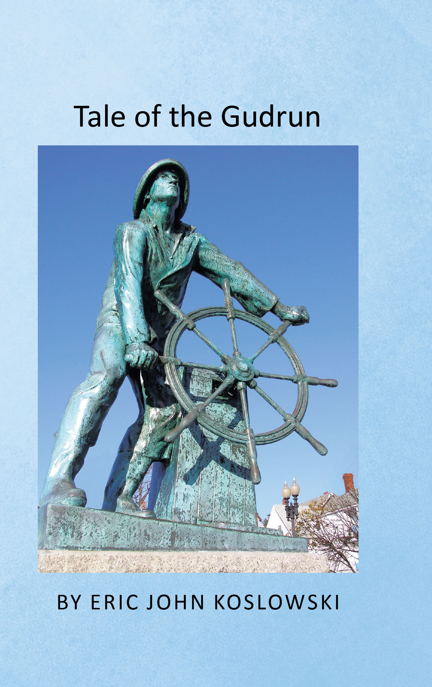 Author Eric John Koslowski’s New Book, "Tale of the Gudrun," is a Thrilling Tale of Adventure Grounded in True Events