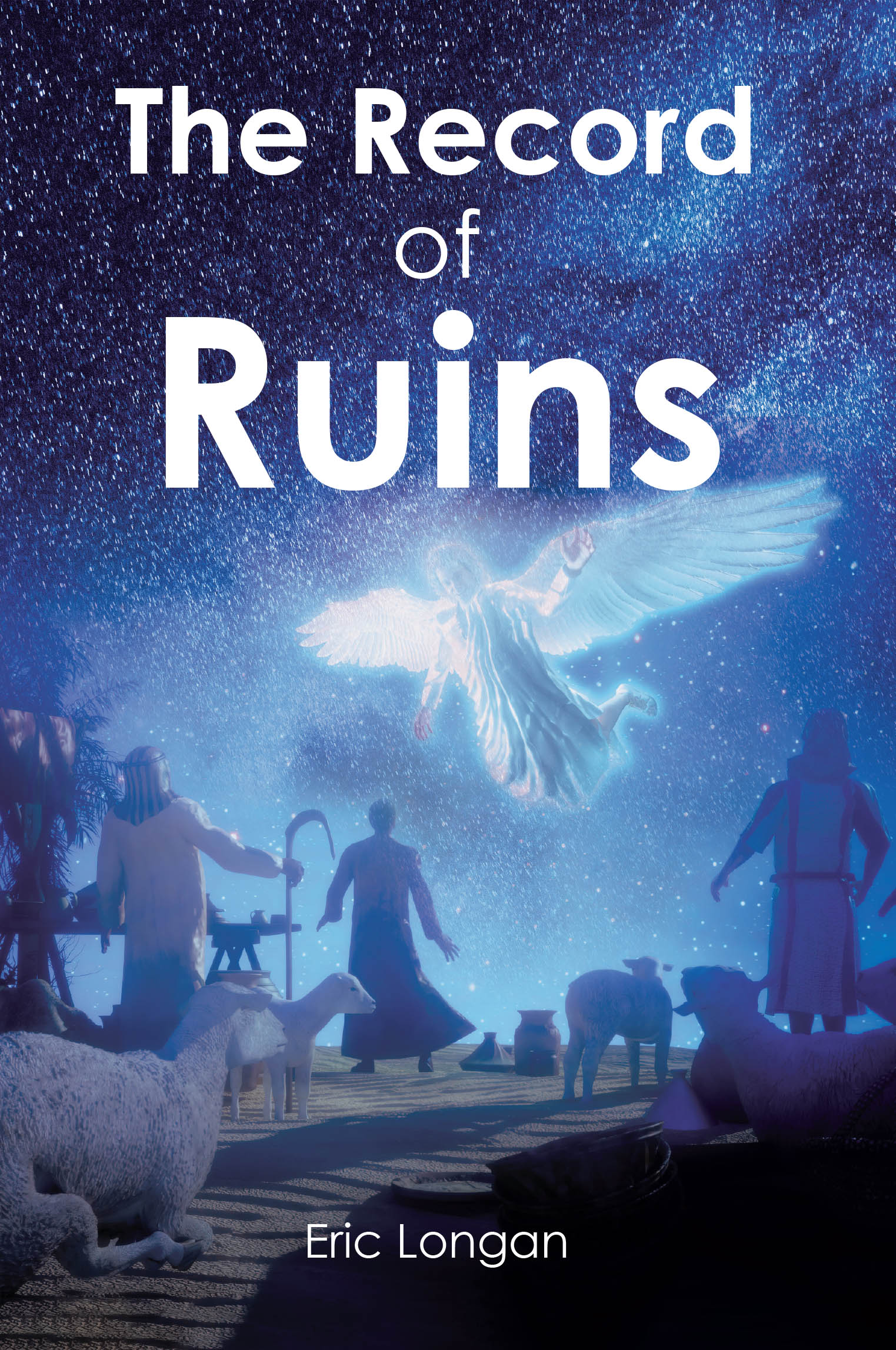 Eric Longan’s Newly Released "The Record of Ruins" is a Richly Imagined Biblical Novel That Reexamines the Nativity Through Forgotten Witnesses and Buried History