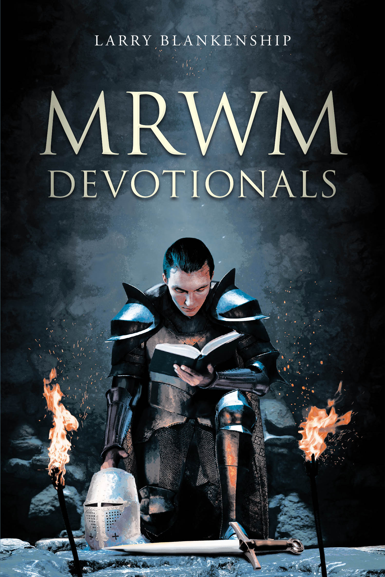 Larry Blankenship’s Newly Released "MRWM Devotionals" is a Thoughtful Resource for Spiritual Growth and Daily Reflection