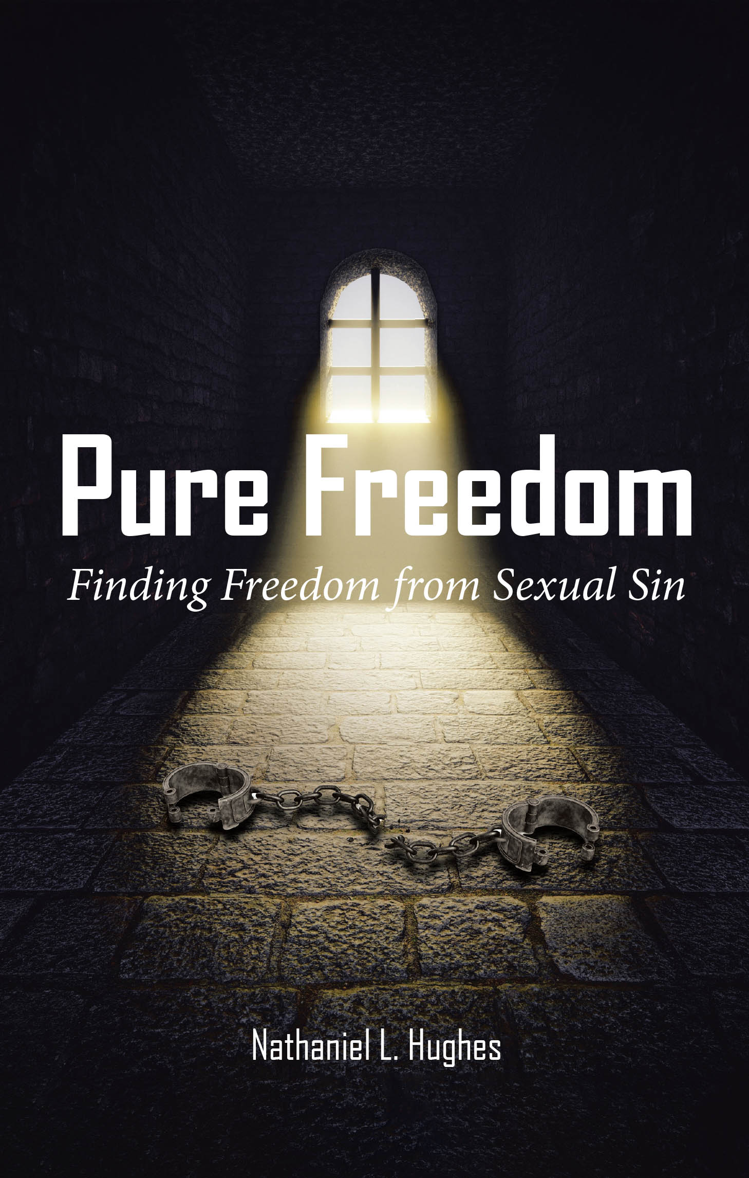 Nathaniel L. Hughes’s Newly Released "Pure Freedom: Finding Freedom from Sexual Sin" is a Powerful Guide to Overcoming Temptation and Finding Freedom Through Christ