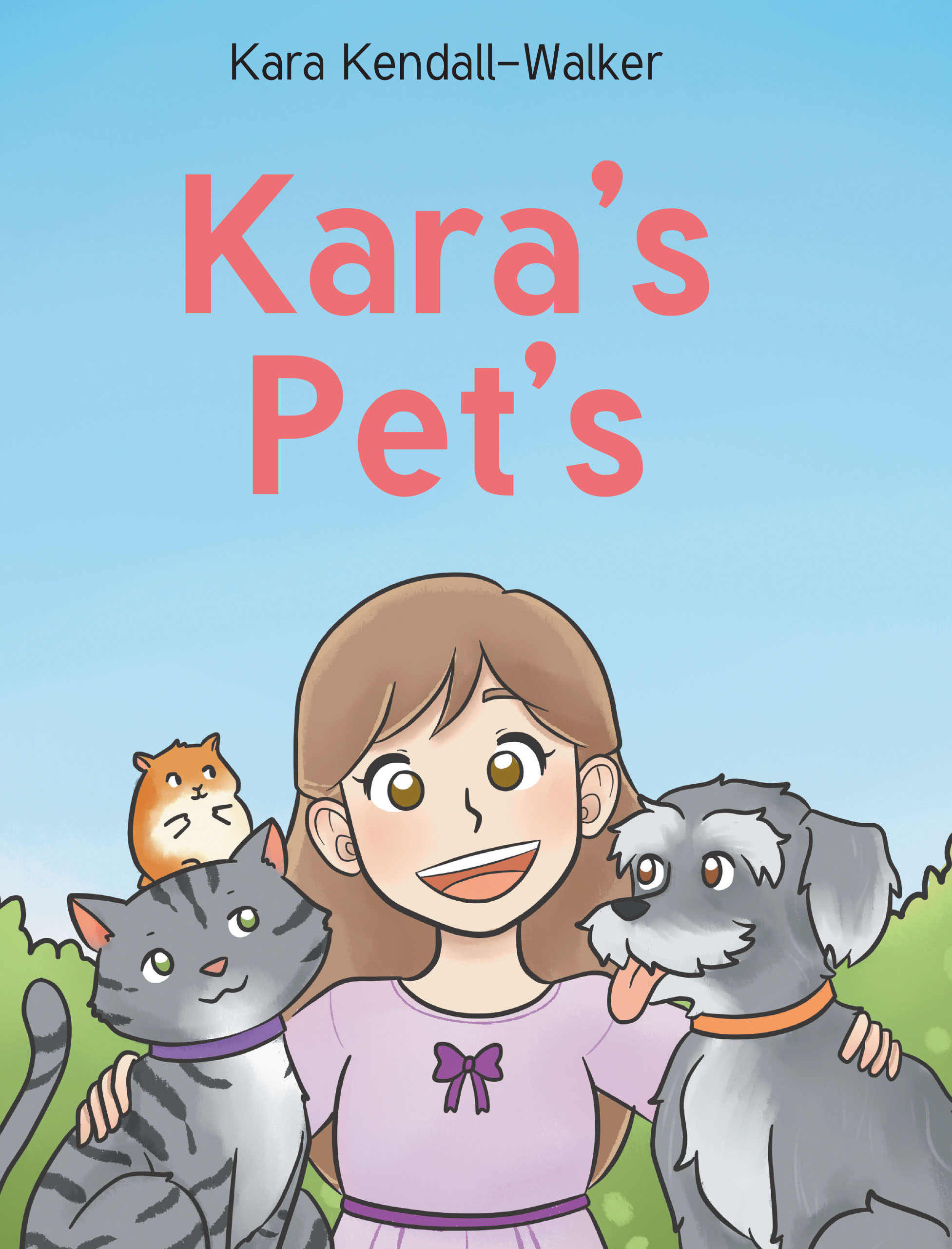 Kara Kendall-Walker’s Newly Released "Kara’s Pet’s" is a Heartfelt Children’s Story That Gently Explores Love, Loss, and the Joy of Welcoming New Pets