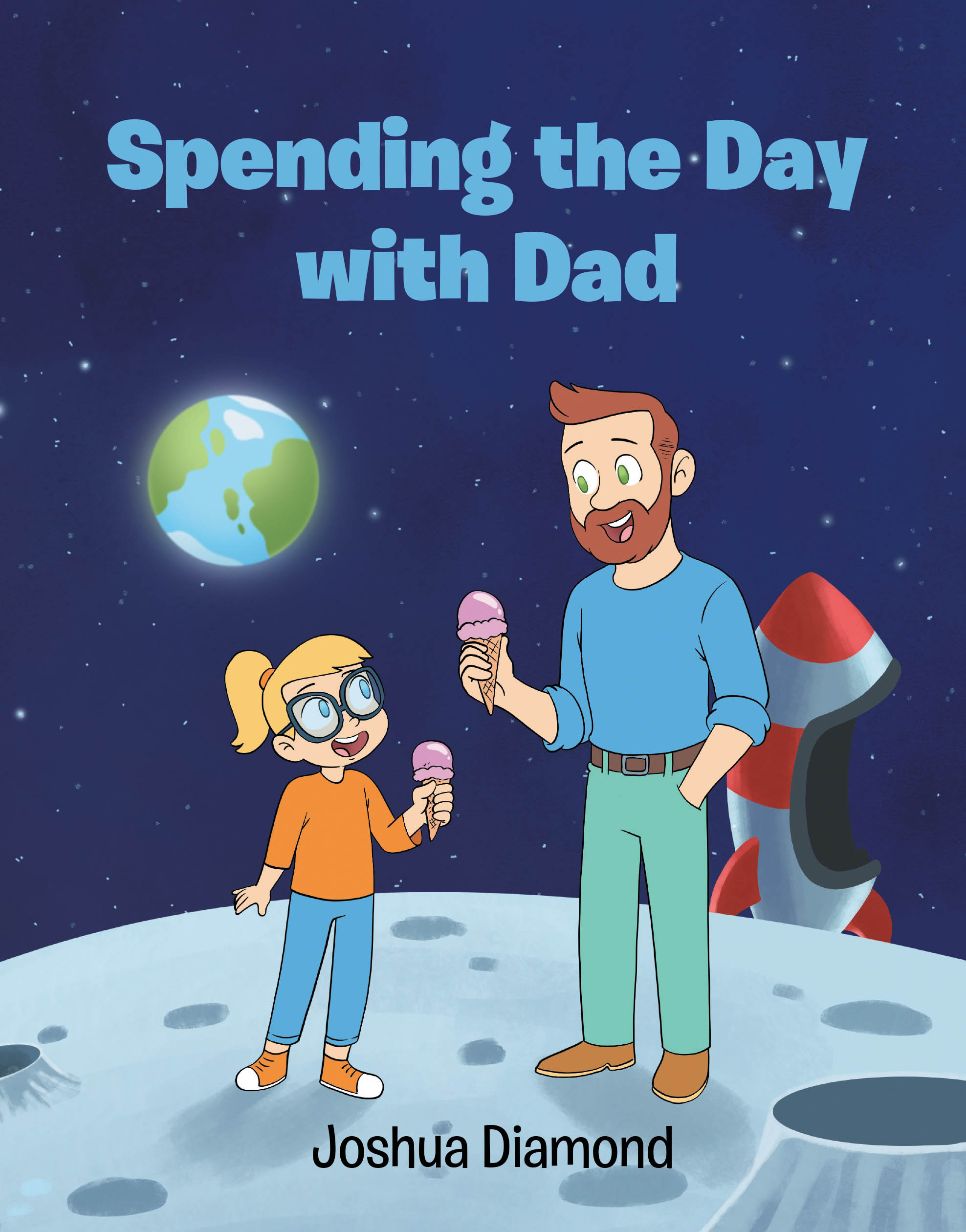 Joshua Diamond’s Newly Released “Spending the Day with Dad” is a Heartwarming Tale That Celebrates Imagination, Connection, and the Special Bond Between Parent and Child