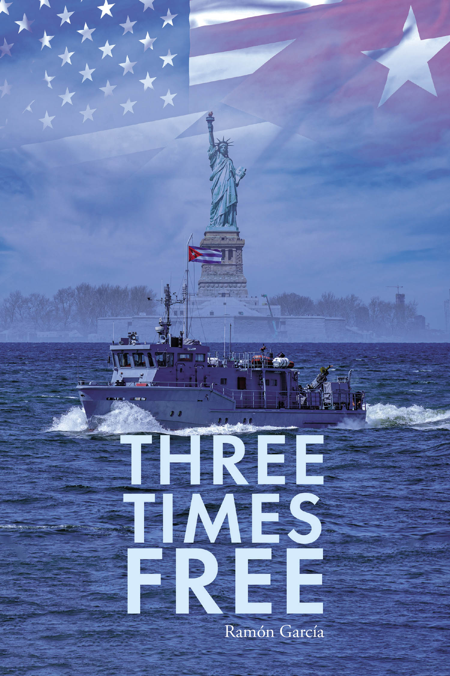 Ramón García’s Newly Released “Three Times Free: Autobiographical Story” is a Powerful True Account of Courage, Faith, and the Relentless Pursuit of Freedom