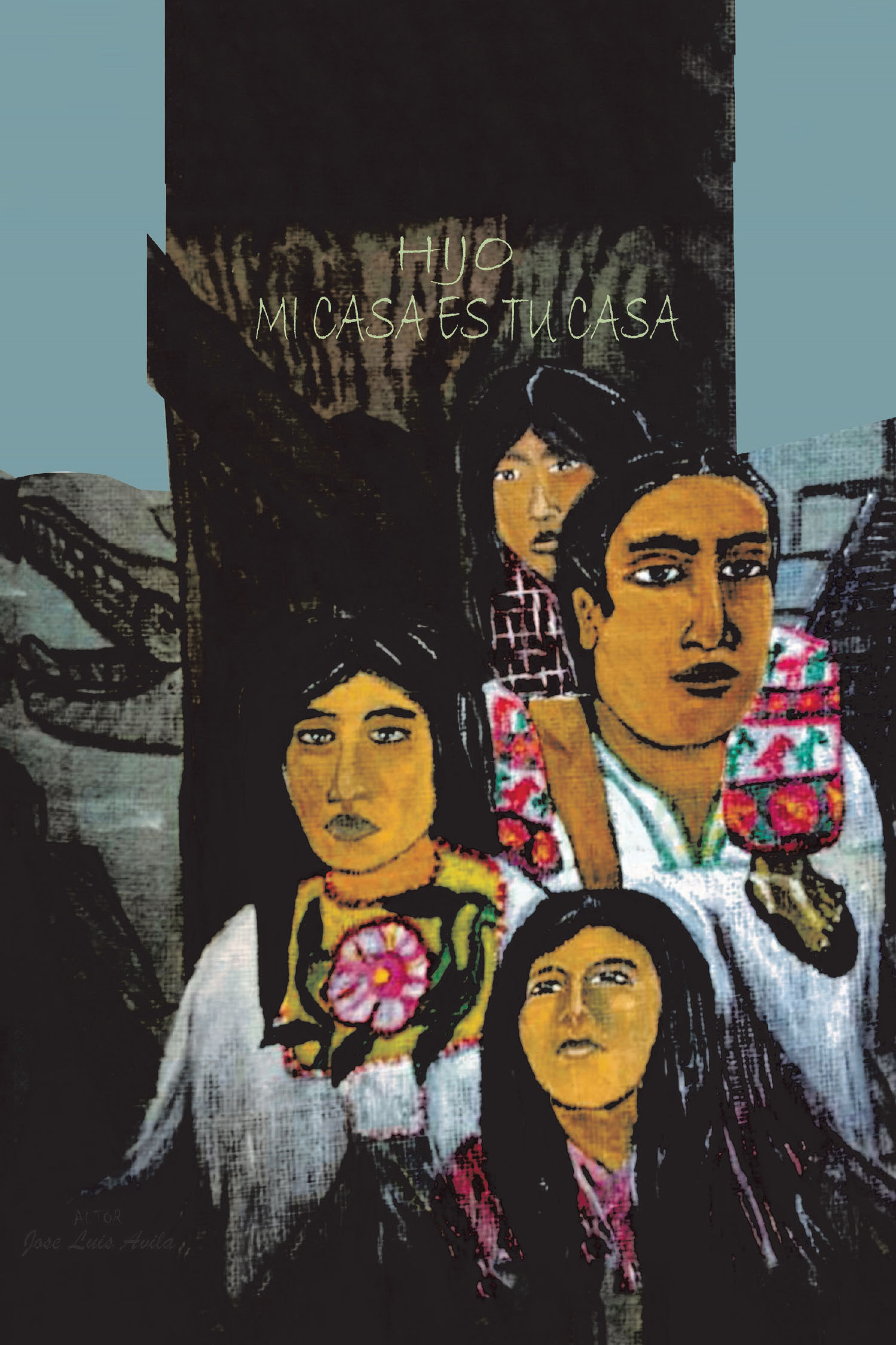 Jose Luis Avila’s New Book, "Hijo, Mi Casa Es Tu Casa," Explores How Parents and Guardians Can Help Children Feel a Sense of Belonging and Acceptance in Their House