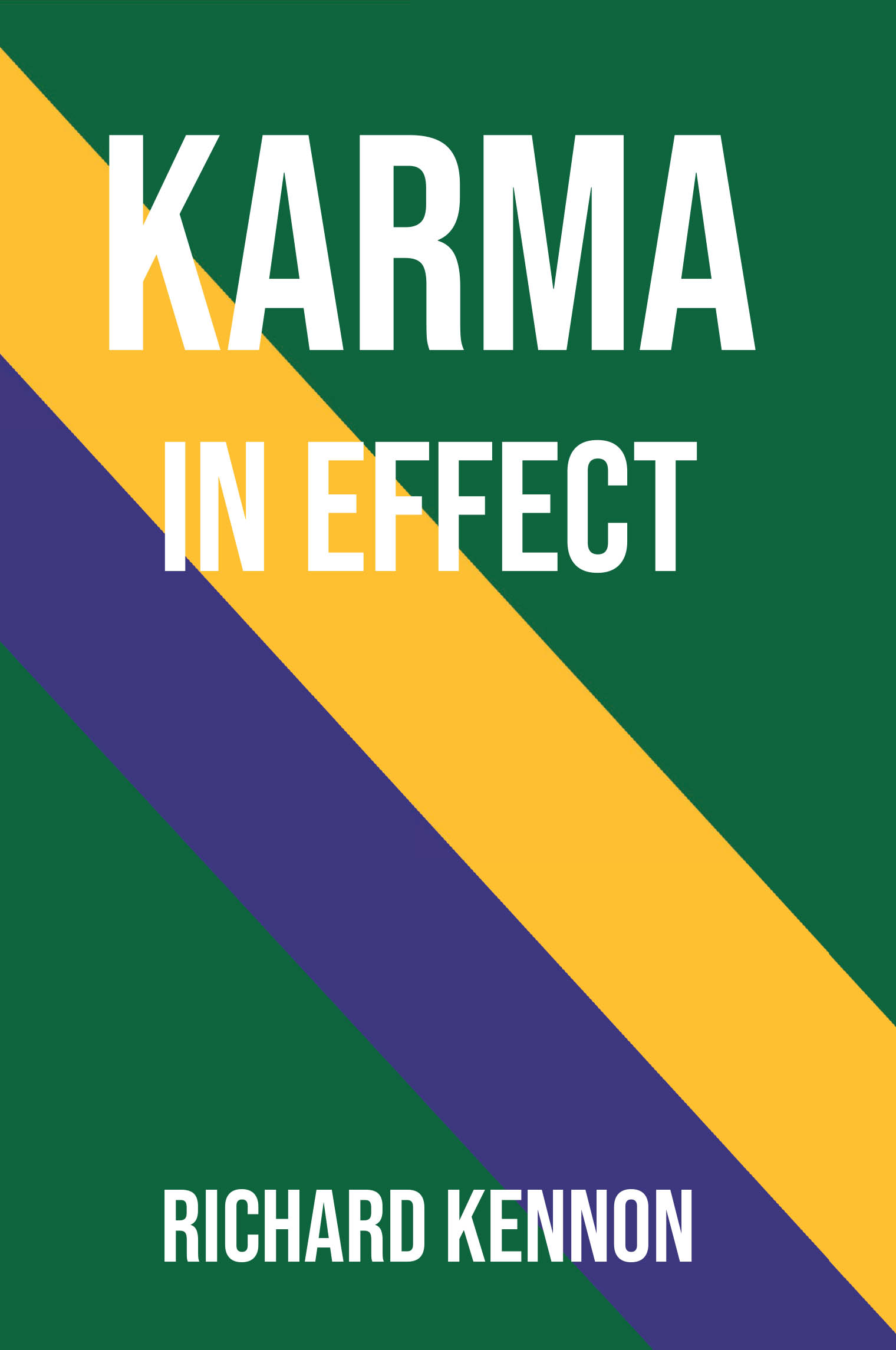 Richard Kennon’s New Book, “KARMA IN EFFECT,” Chronicles an Army Reserve Unit’s Journey Through Training and Deployment to Iraq as Part of Operation Iraqi Freedom