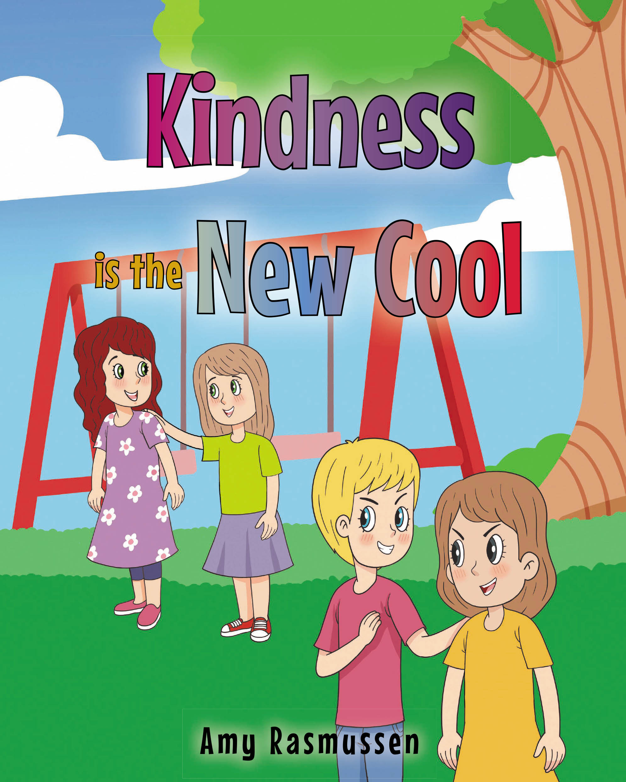 Amy Rasmussen’s New Book, “Kindness is the New Cool,” is a charming story of a young girl who learns the importance of kindness in making new friends