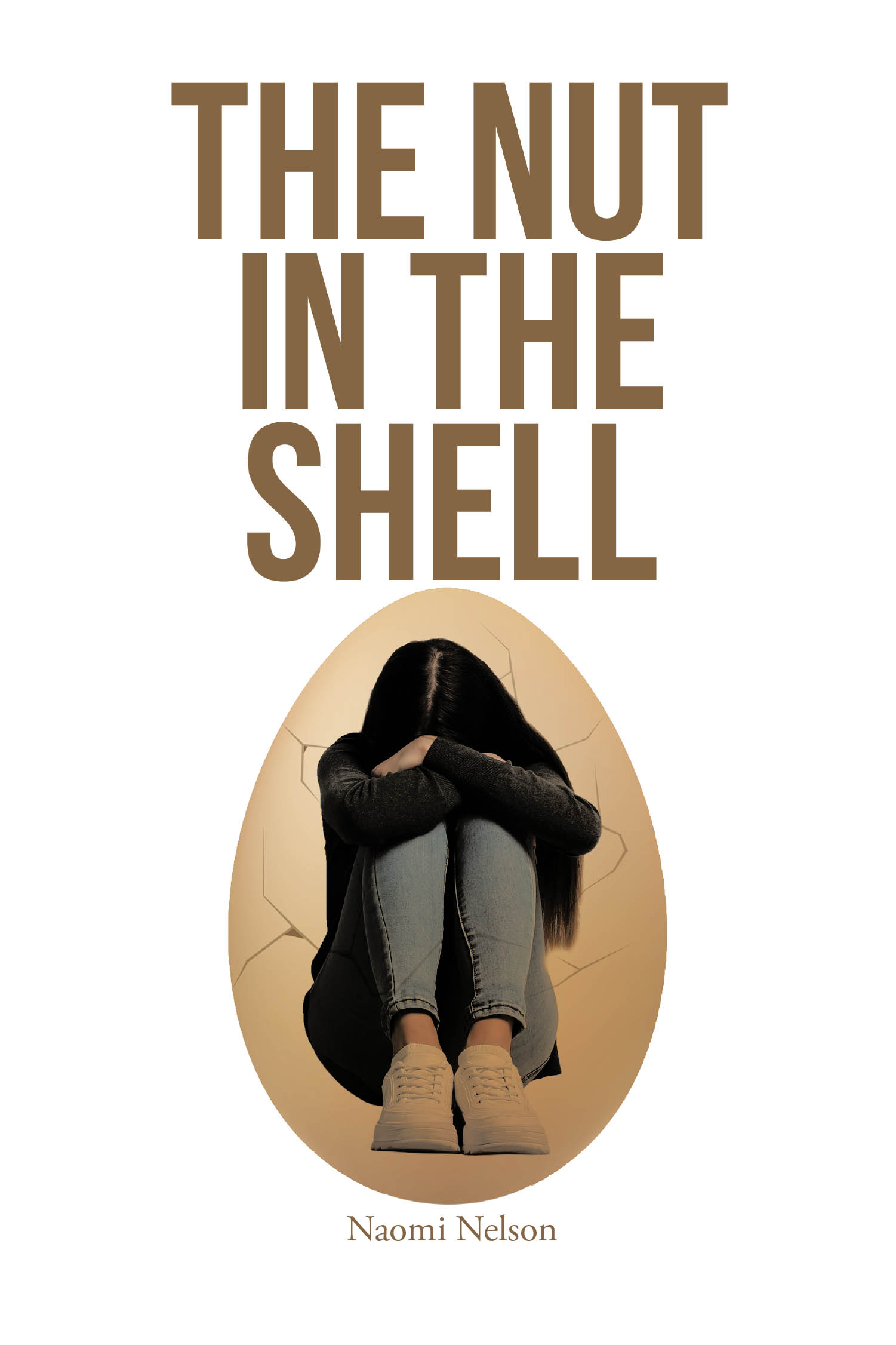 Naomi Nelson’s New Book, "The Nut in the Shell," is a Powerful Story of One Woman’s Journey to Find the Light Once More as She is Haunted by Her Past Trauma and Mistakes