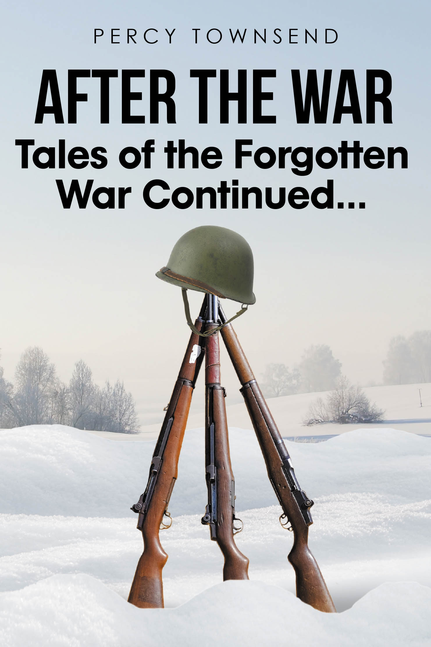 Author Percy Townsend’s New Book, "After the War: Tales of the Forgotten War Continued...," Explores the Struggles Endured by Those Returning Home from the Korean War
