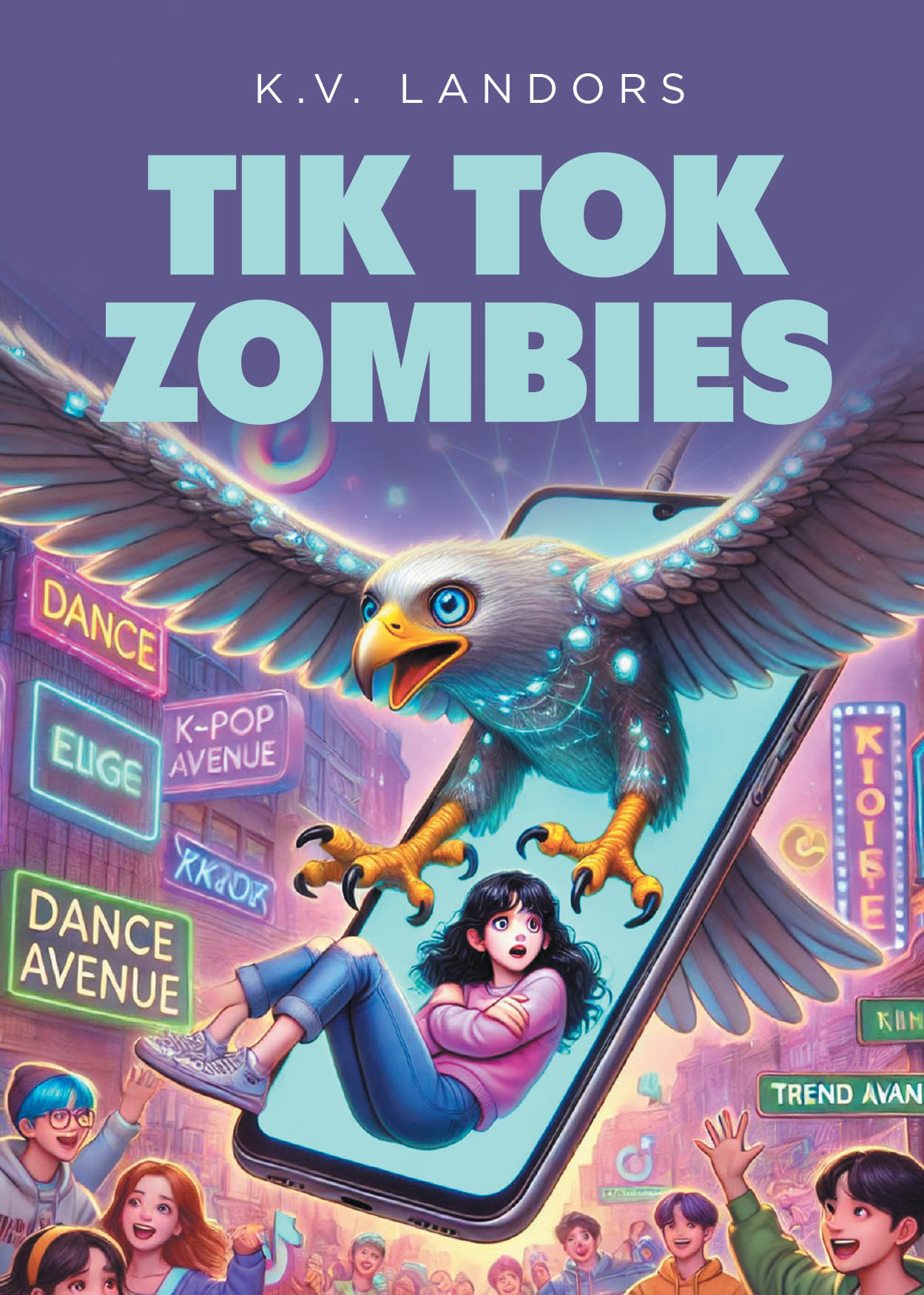 Author K.V. Landors’s New Book, "Tik Tok Zombies," is a Powerful Story of a Young Girl Who Learns a Valuable Lesson After Becoming Addicted to Her Cellphone
