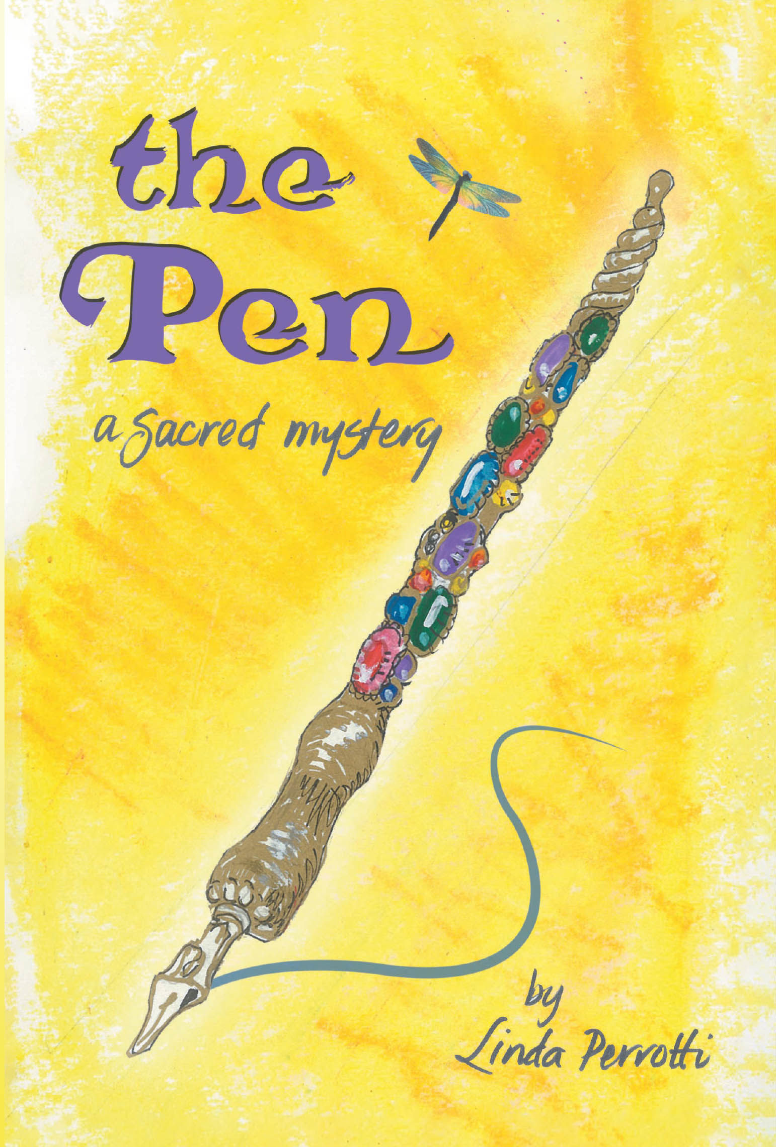 Author Linda Perrotti’s New Book, "The Pen: A Sacred Mystery," Follows a Group of Chosen Individuals Who Each Discover a Pen Imbued with Christ’s Blood