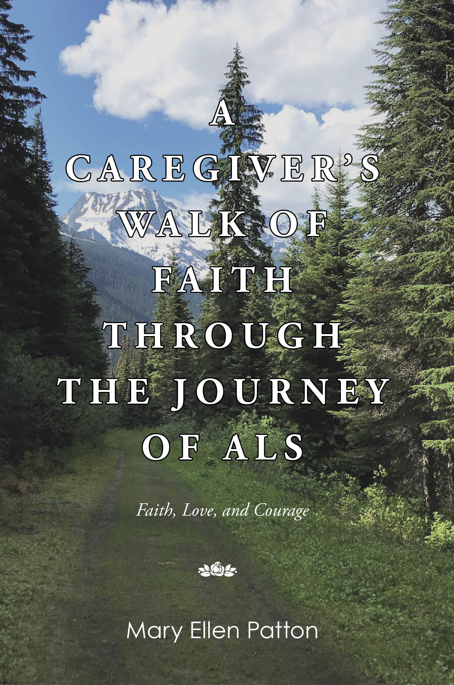 Author Mary Ellen Patton’s New Book, “A Caregiver's Walk of Faith through the Journey of ALS,” Follows the Author’s Experiences as a Caregiver for Her Husband