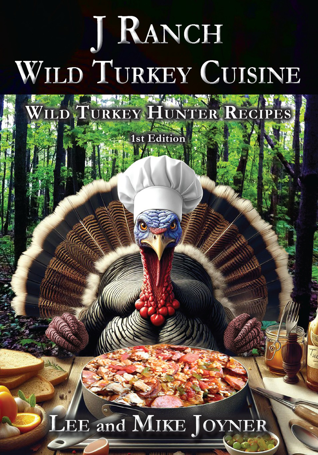 New Book- "J Ranch Wild Turkey Cuisine:  Wild Turkey Hunter Recipes"