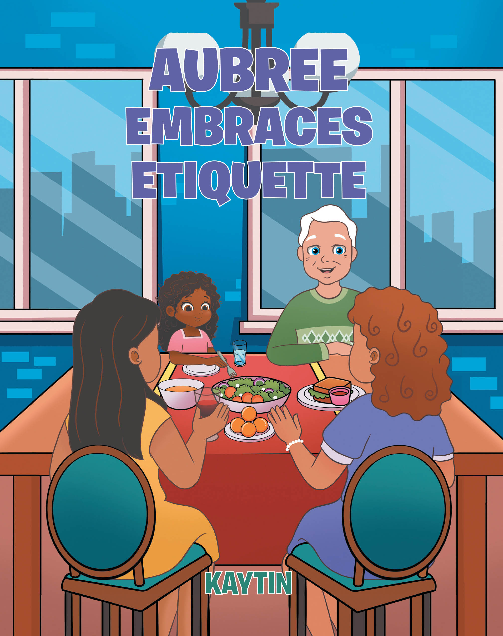 Author KAYTIN’s New Book, "Aubree Embraces Etiquette," is a Charming Tale That Follows a Young Girl Named Aubree as She Prepares for an Upcoming Family Trip
