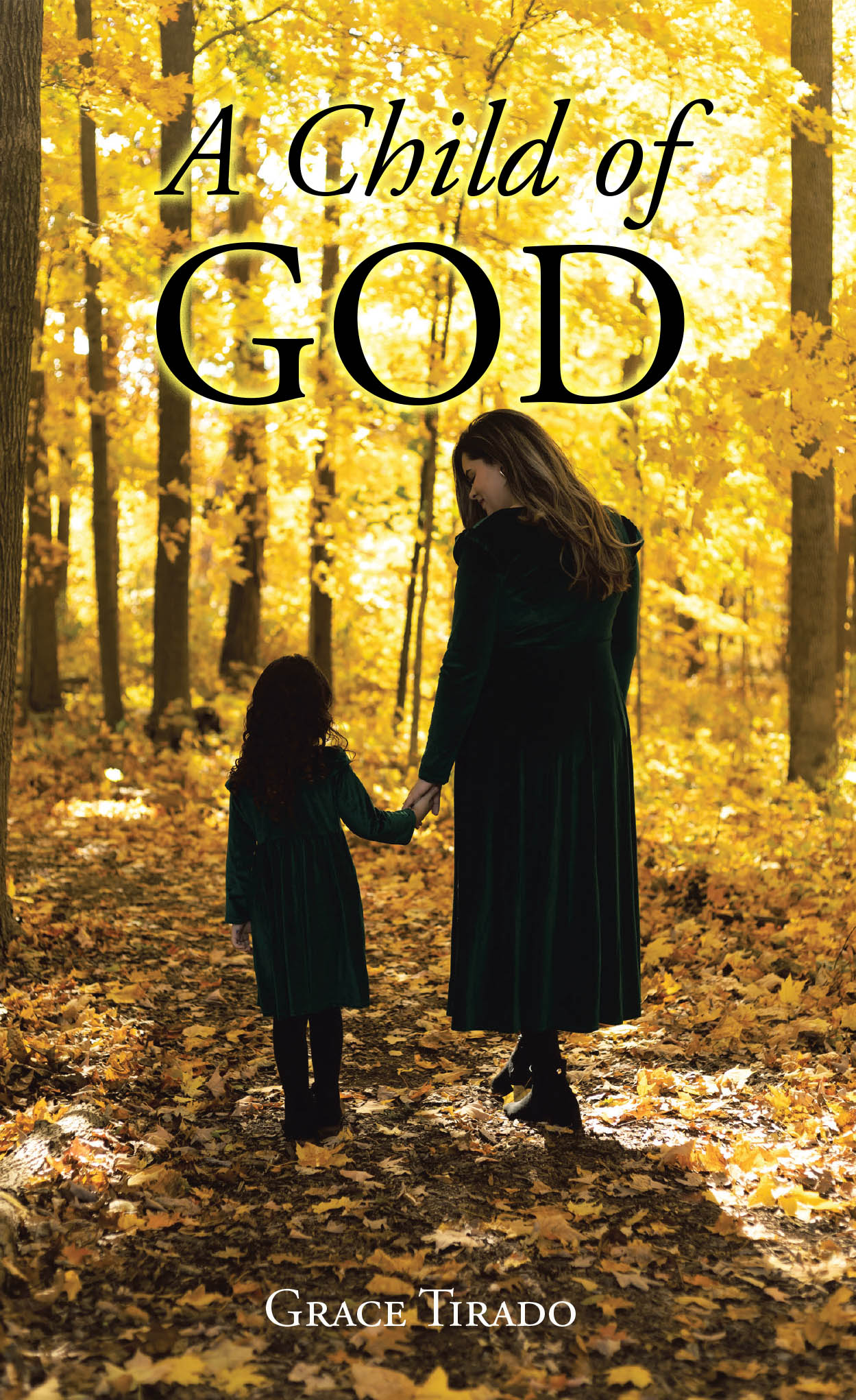 Grace Tirado’s Newly Released "A Child of God" is a Heartfelt Memoir of Faith, Healing, and Discovering Purpose Through Life’s Trials