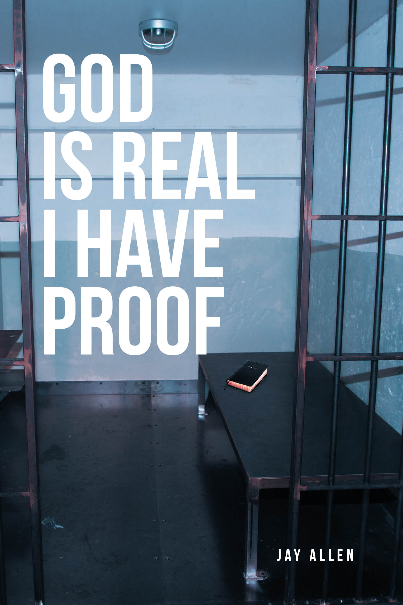 Jay Allen’s Newly Released "God is Real I Have Proof" is a Powerful Personal Testimony Sharing Supernatural Encounters, Struggles, and Faith Experiences