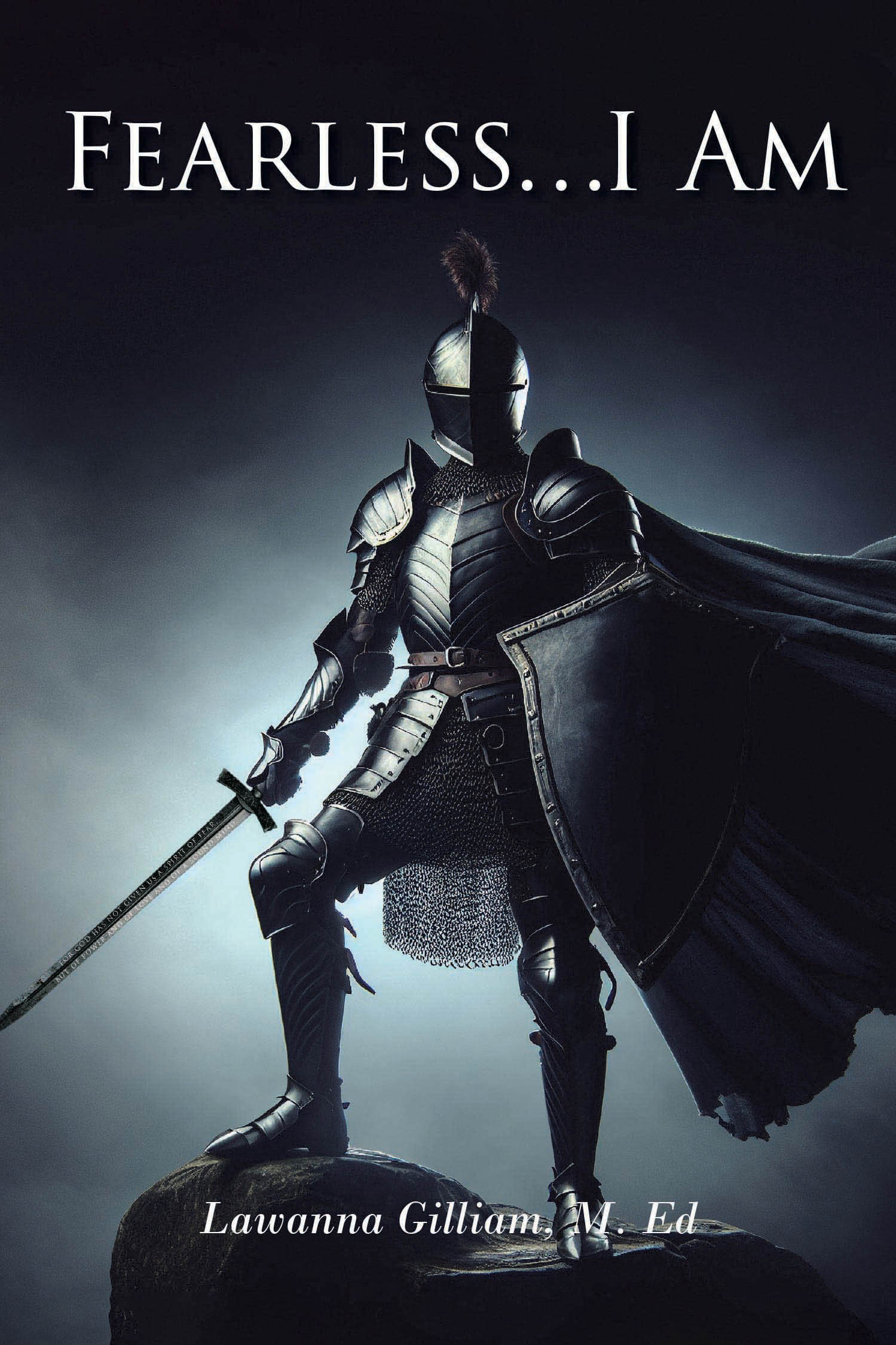 Lawanna Gilliam, M. Ed’s Newly Released “FEARLESS...I AM” is an Empowering Faith-Based Guide to Overcoming Fear and Embracing Spiritual Courage