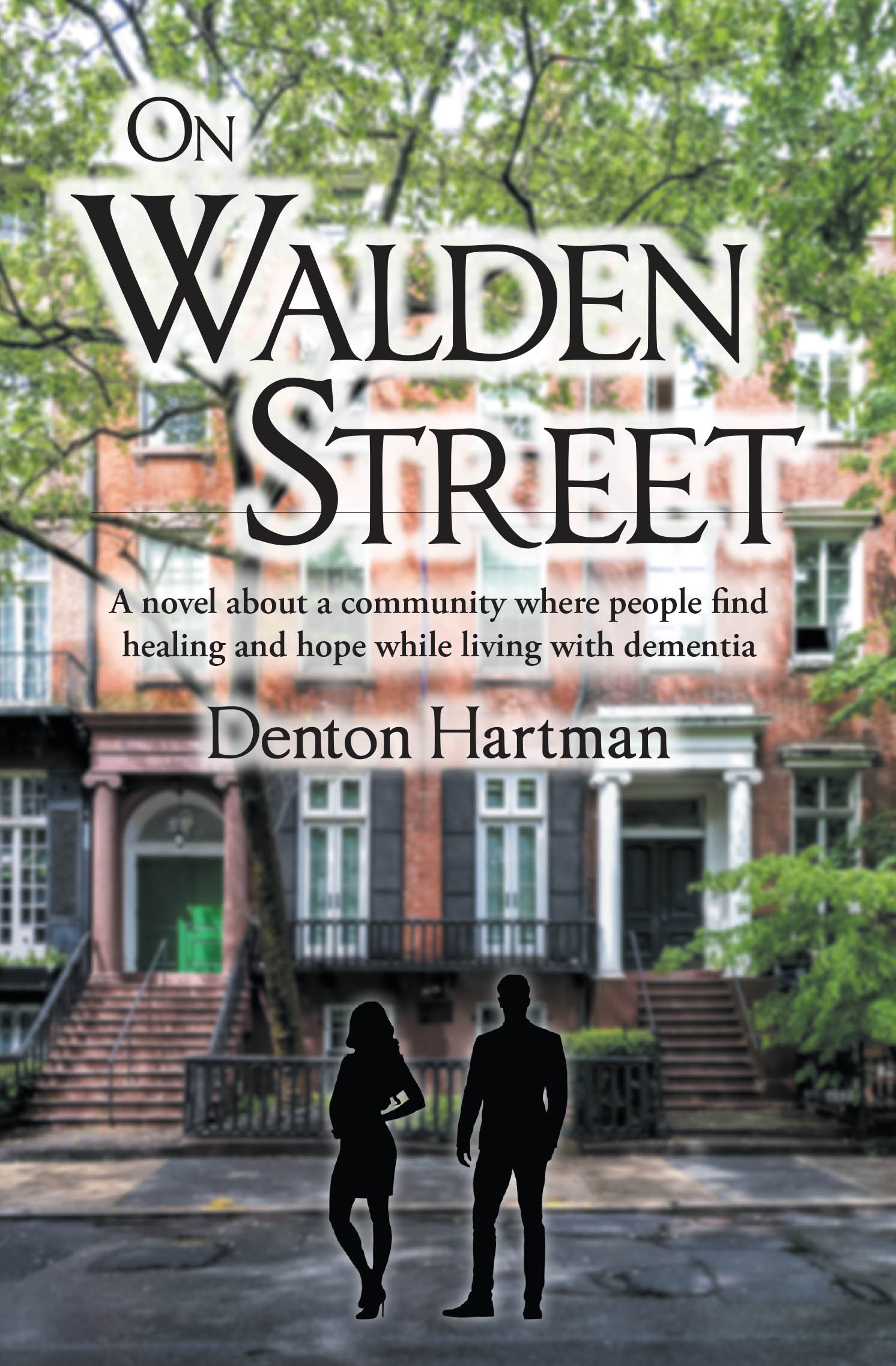 Denton Hartman’s Newly Released “ON WALDEN STREET” is a Faith-Inspired Novel Exploring Hope, Community, and Compassion in the Face of Dementia