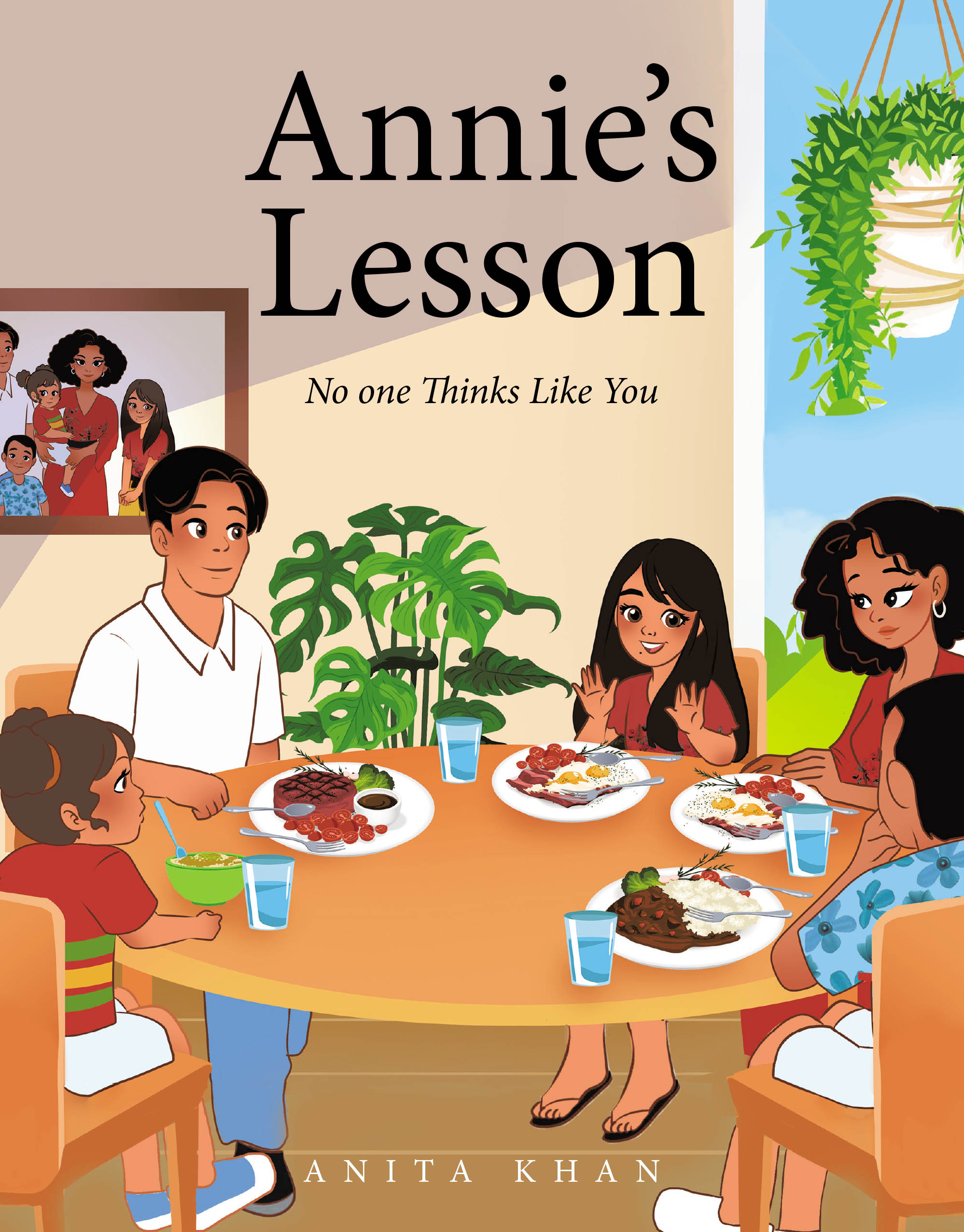 Anita Khan’s New Book, "Annie's Lesson: No One Thinks Like You," is a Heartfelt Tale That Follows a Young Girl Named Annie Who Learns a Valuable Lesson on Her Birthday