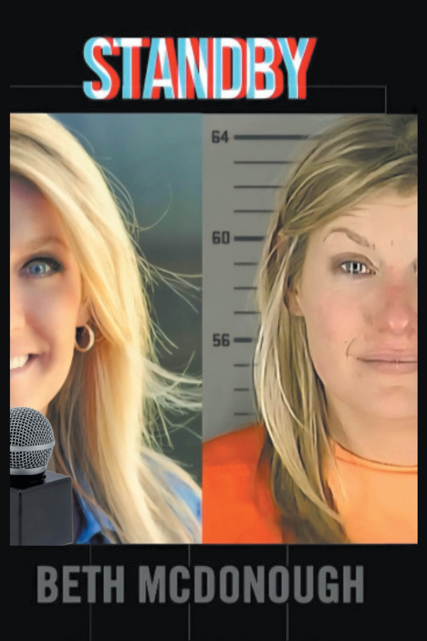 Beth McDonough’s New Book, "Standby," is a Powerful Memoir That Follows the Author as She Publicly Deals with Her Addiction at the Height of Her Career in Journalism