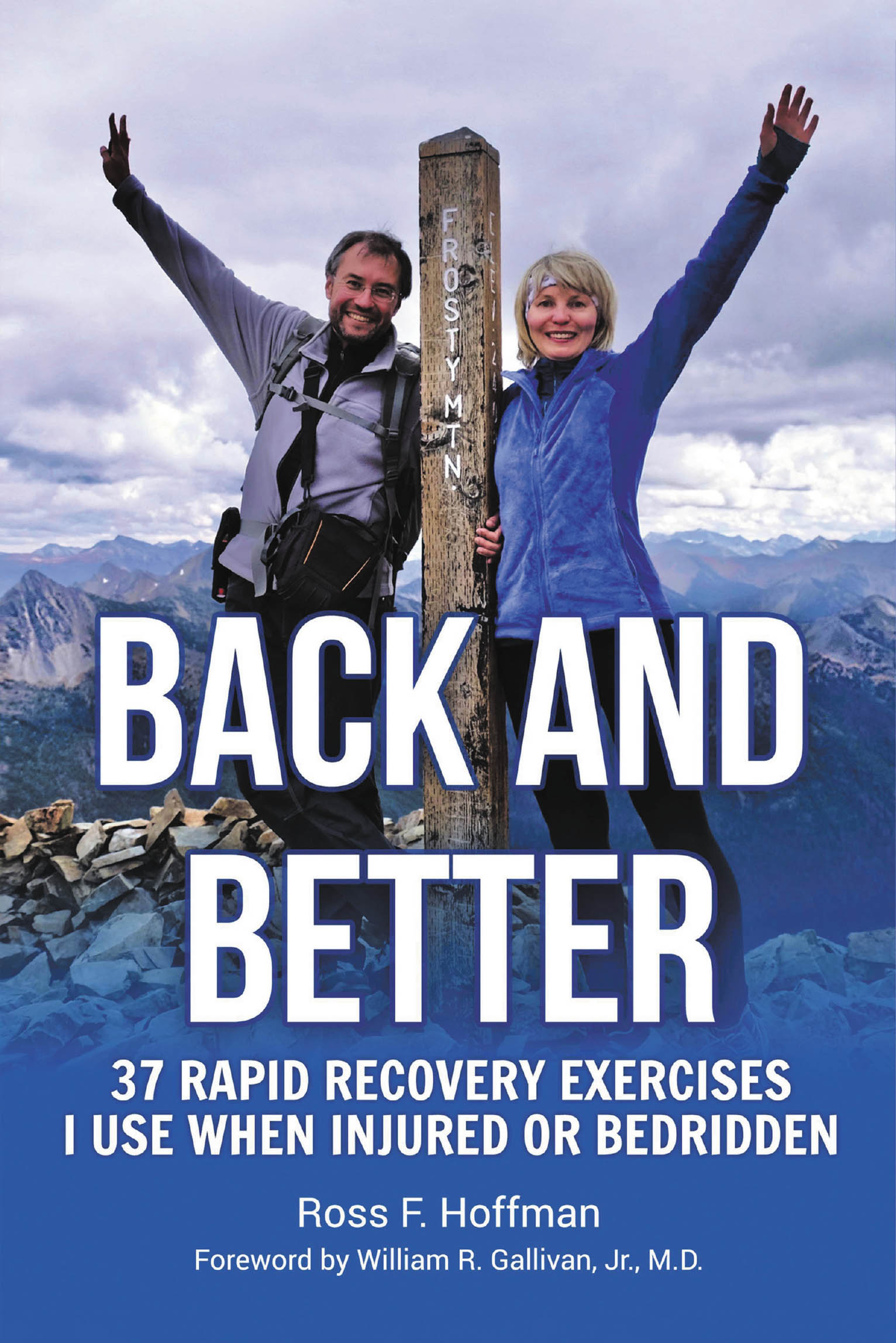 Ross F. Hoffman’s New Book, “Back and Better: 37 Rapid Recovery Exercises I Use When Injured or Bedridden,” Explores the Exercises the Author Used to Recover from Injury