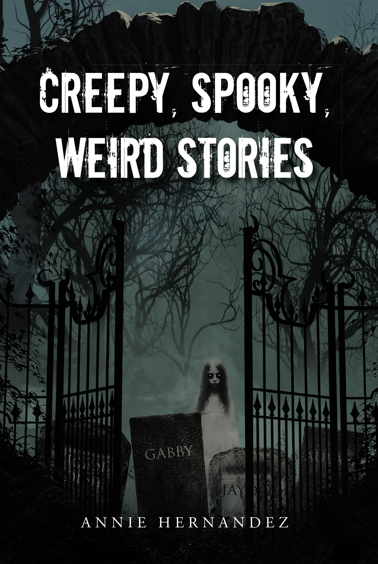 Annie Hernandez’s New Book, "Creepy, Spooky, Weird Stories," is a Thrilling Collection of Twenty-One Dark Tales Exploring the Strange, Beautiful, and Unique