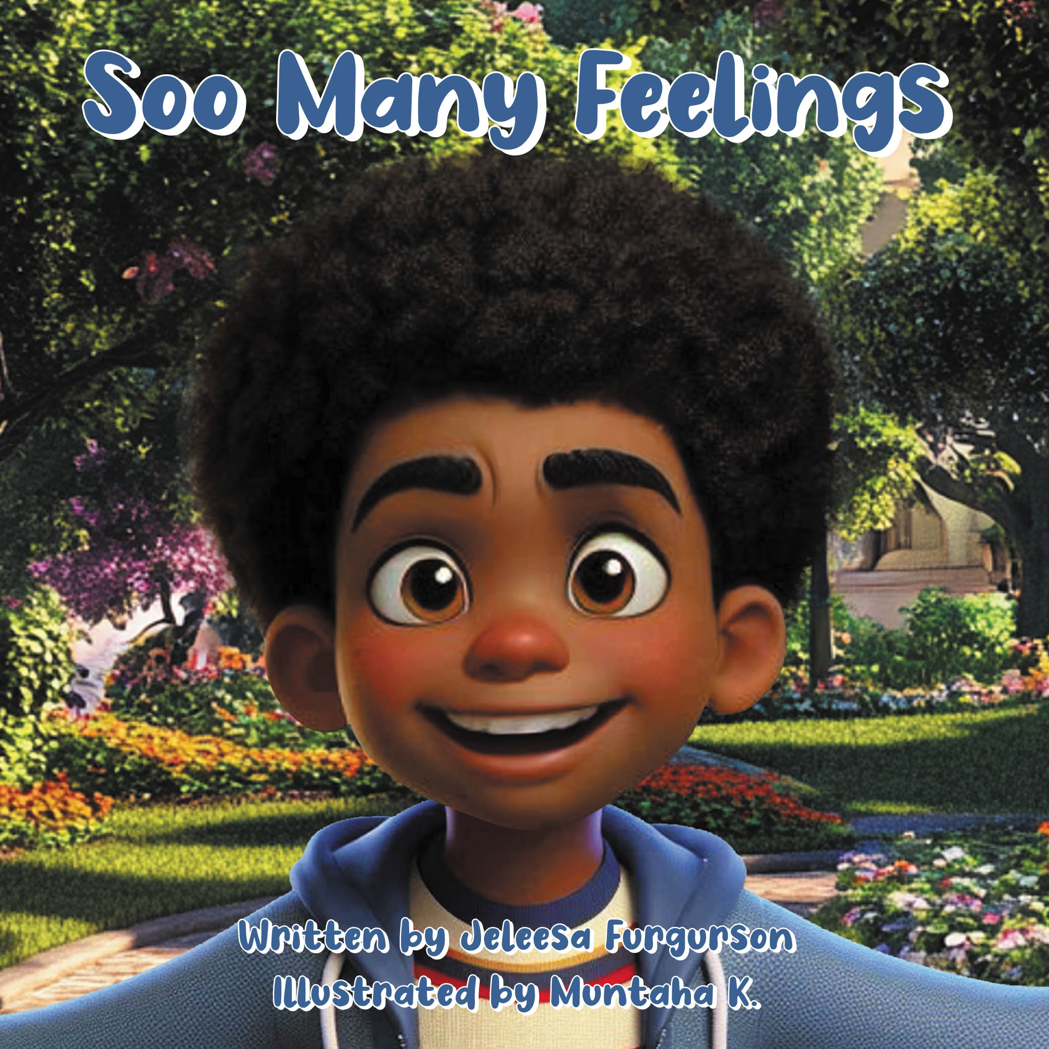 Author Jeleesa Furgurson’s New Book, "Soo Many Feelings," is a Charming Tale Designed to Help Young Readers Embrace and Accept the Emotions That They Feel Every Day