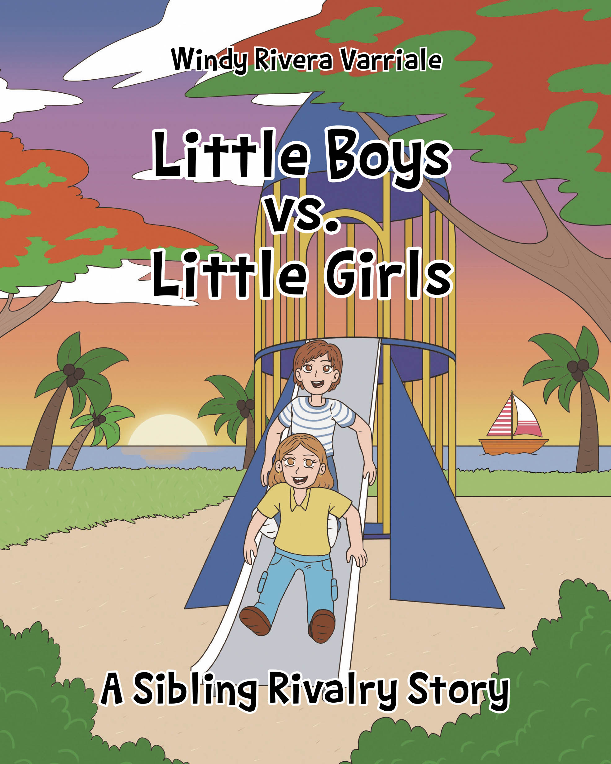 Author Windy Rivera Varriale’s New Book, "Little Boys Vs. Little Girls: A Sibling Rivalry Story," is a Charming Story That Explores the Different Ways Boys and Girls Play