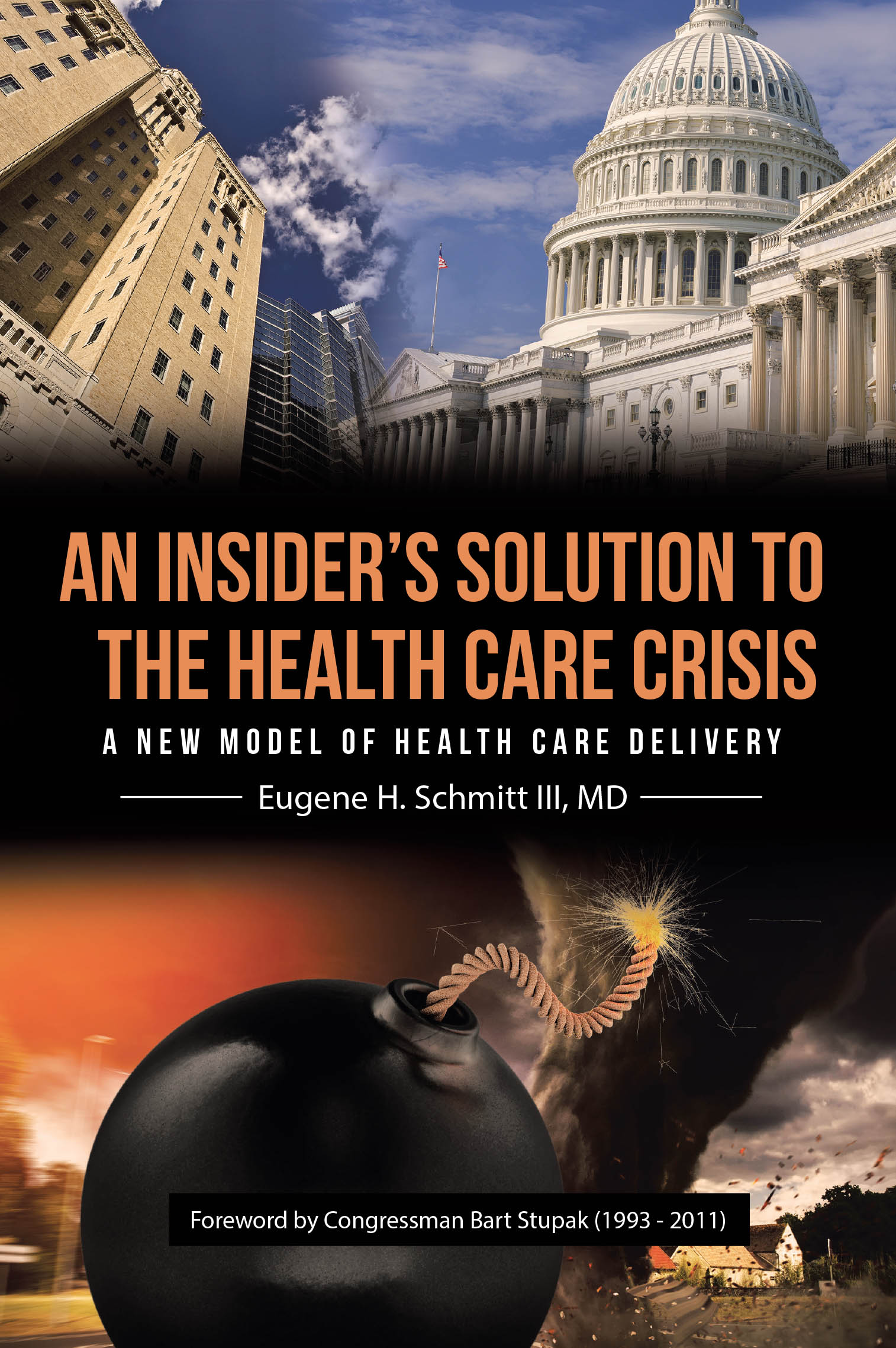 Author Eugene H. Schmitt III, MD’s New Book, “An Insider's Solution to the Health Care Crisis,” Explores a New Approach to Delivering Health Care in America