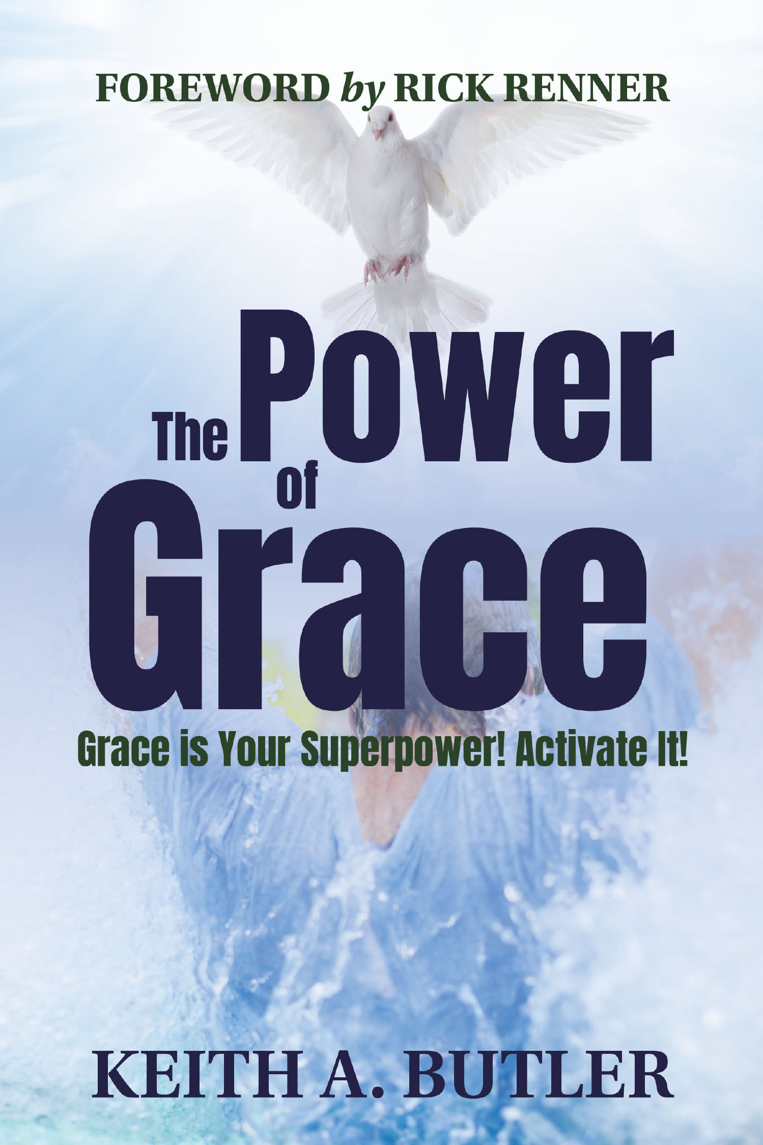 Recent Release, "The Power of Grace," from Covenant Books Author Keith A. Butler is a Stirring Exploration of the Profound and Transformative Nature of God's Grace
