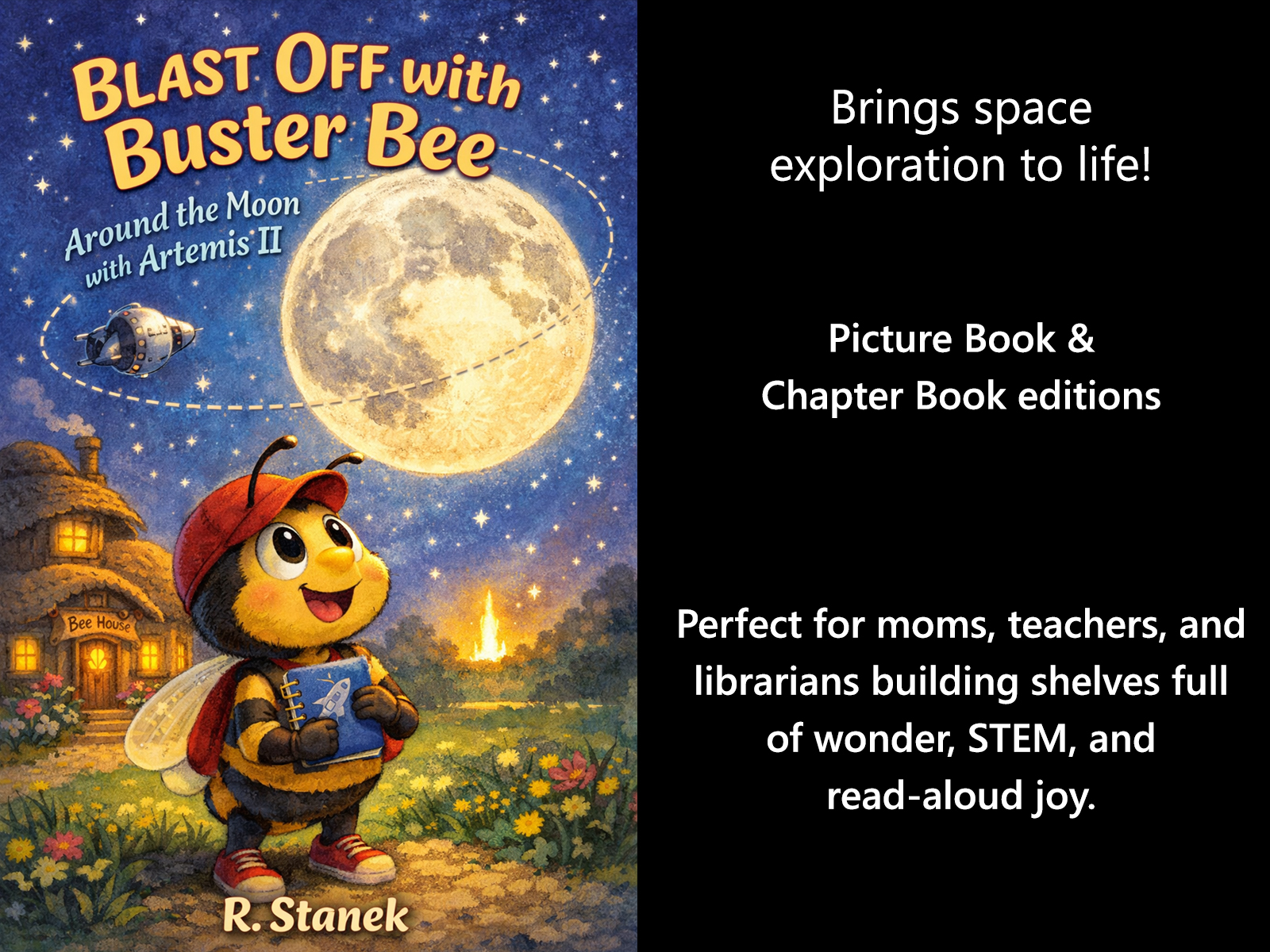 William R. Stanek’s Blast Off with "Buster Bee: Around the Moon with Artemis II" Brings Real-World Space Wonder to Young Readers in Picture Book and Chapter Book Editions