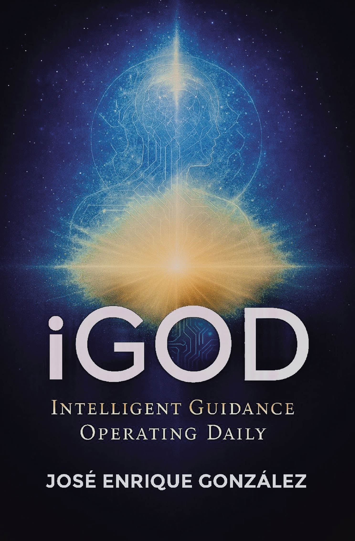 José Enrique González’s Newly Released "iGod: Intelligent Guidance Operating Daily" Explores Divine Guidance, Faith, and Spiritual Awareness in Everyday Life