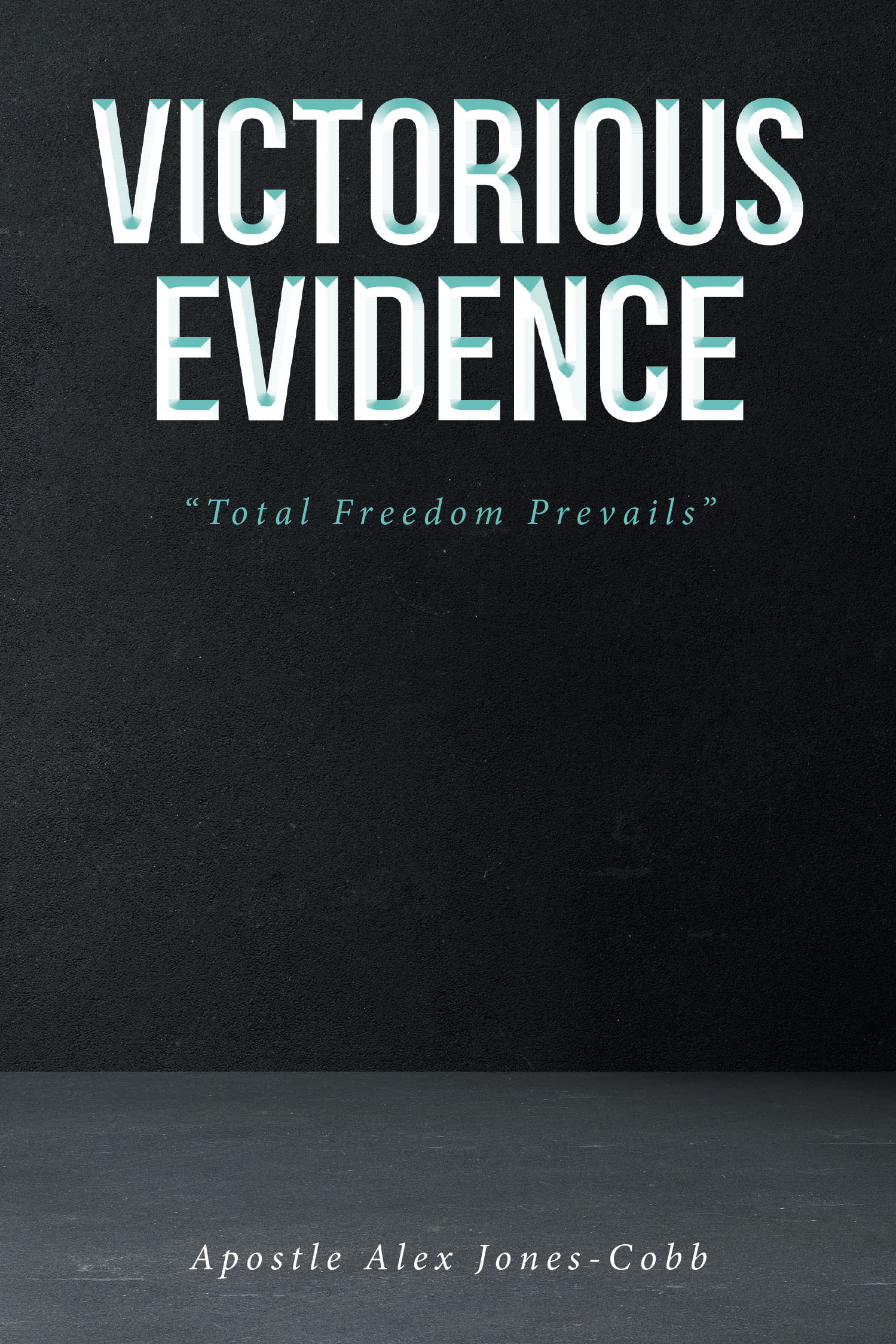 Apostle Alex Jones-Cobb’s Newly Released "Victorious Evidence" is an Inspiring Testimony of Faith, Perseverance, and the Transforming Power of God