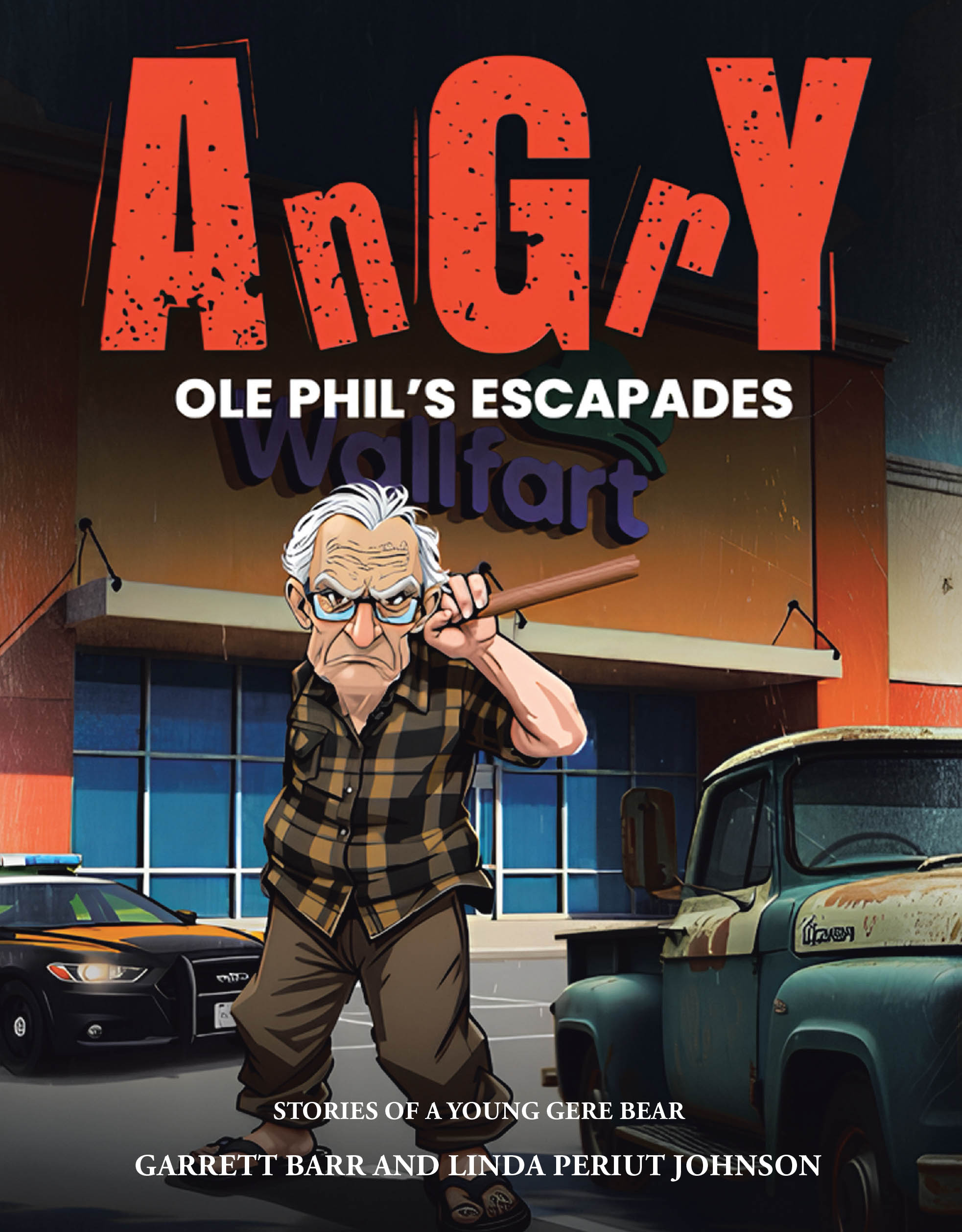 Garrett Barr and Linda Periut Johnson’s New Book "Angry Ole Phil’s Escapades" is a Humorous Collection of Imaginative Childhood Stories Brought to Life for Young Readers
