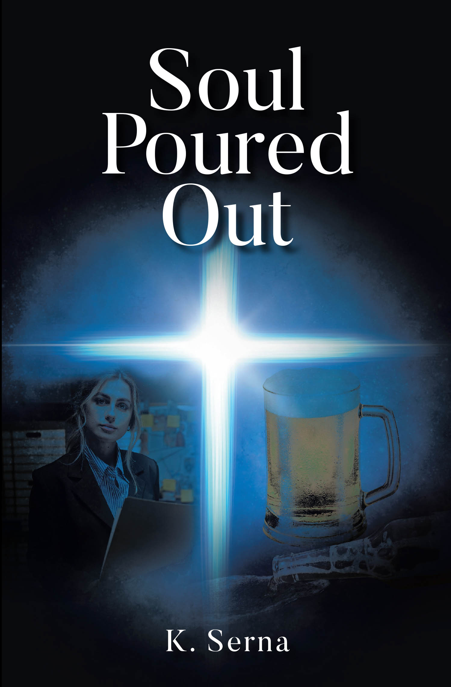 K. Serna’s Newly Released "Soul Poured Out" is a Powerful Novel of Faith, Redemption, and Overcoming Addiction