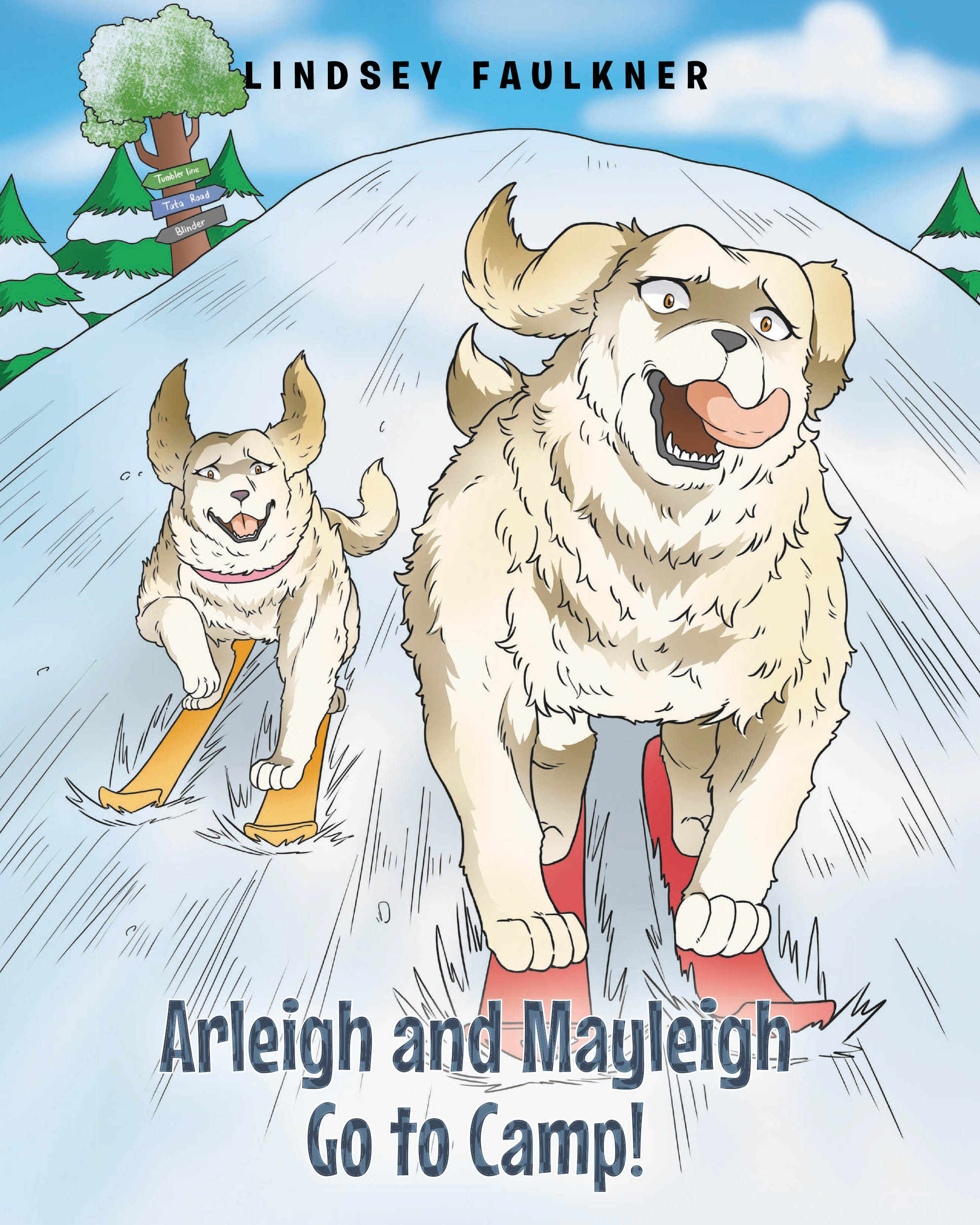 Lindsey Faulkner’s New Book, "Arleigh and Mayleigh Go to Camp!" is a Charming Tale That Follows Two Dogs Who Go Camping with Their Parents in the Mountains of Maine