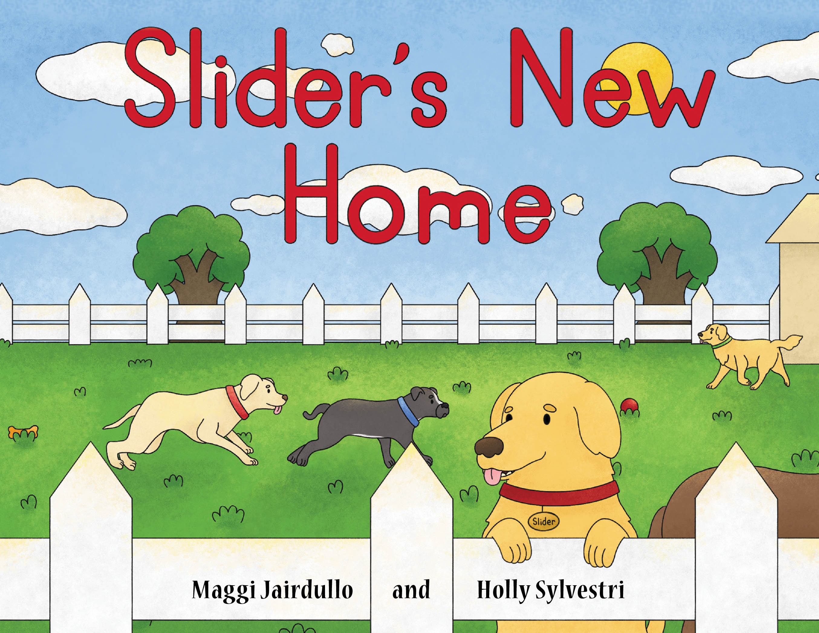 Authors Maggi Jairdullo and Holly Sylvestri’s New Book, "Slider's New Home," is a Charming Story of a Golden Retriever Named Slider Who Finally Finds His Forever Home