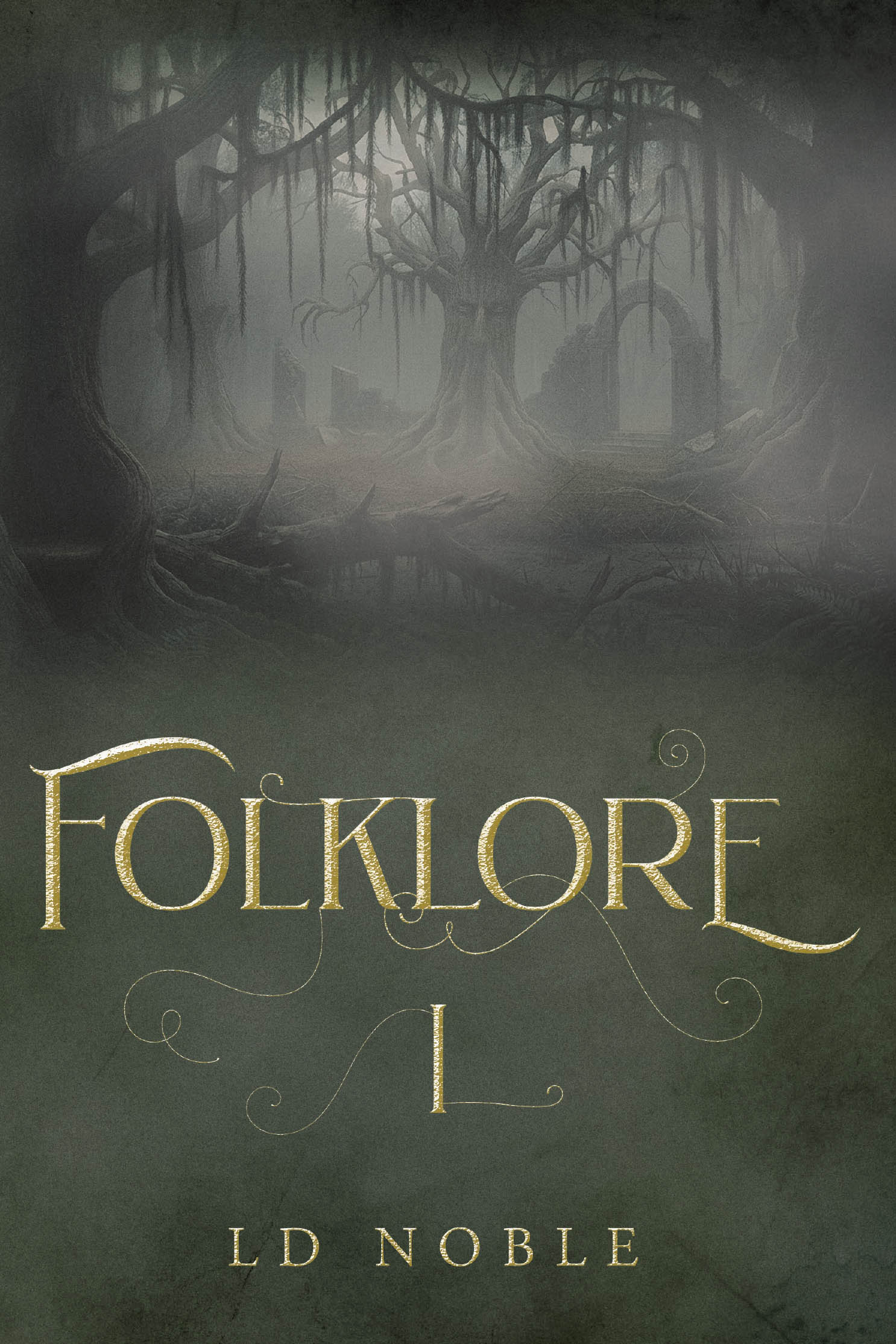 Author LD Noble’s New Book, “Folklore: A Saga Book One,” Centers Around a Kingdom Haunted by the Mysterious Disappearance of Two Villages Over a Century Prior