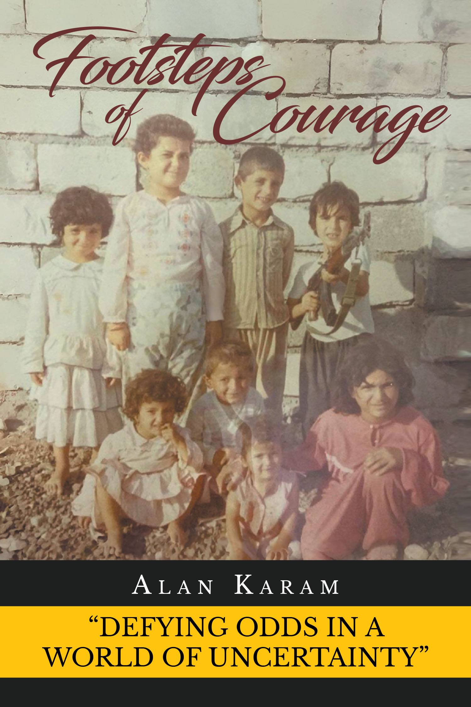 Author Alan Karam’s New Book, "Footsteps of Courage," Documents the Author’s Experiences Growing Up in Kurdistan During the Chaos of War and Political Unrest