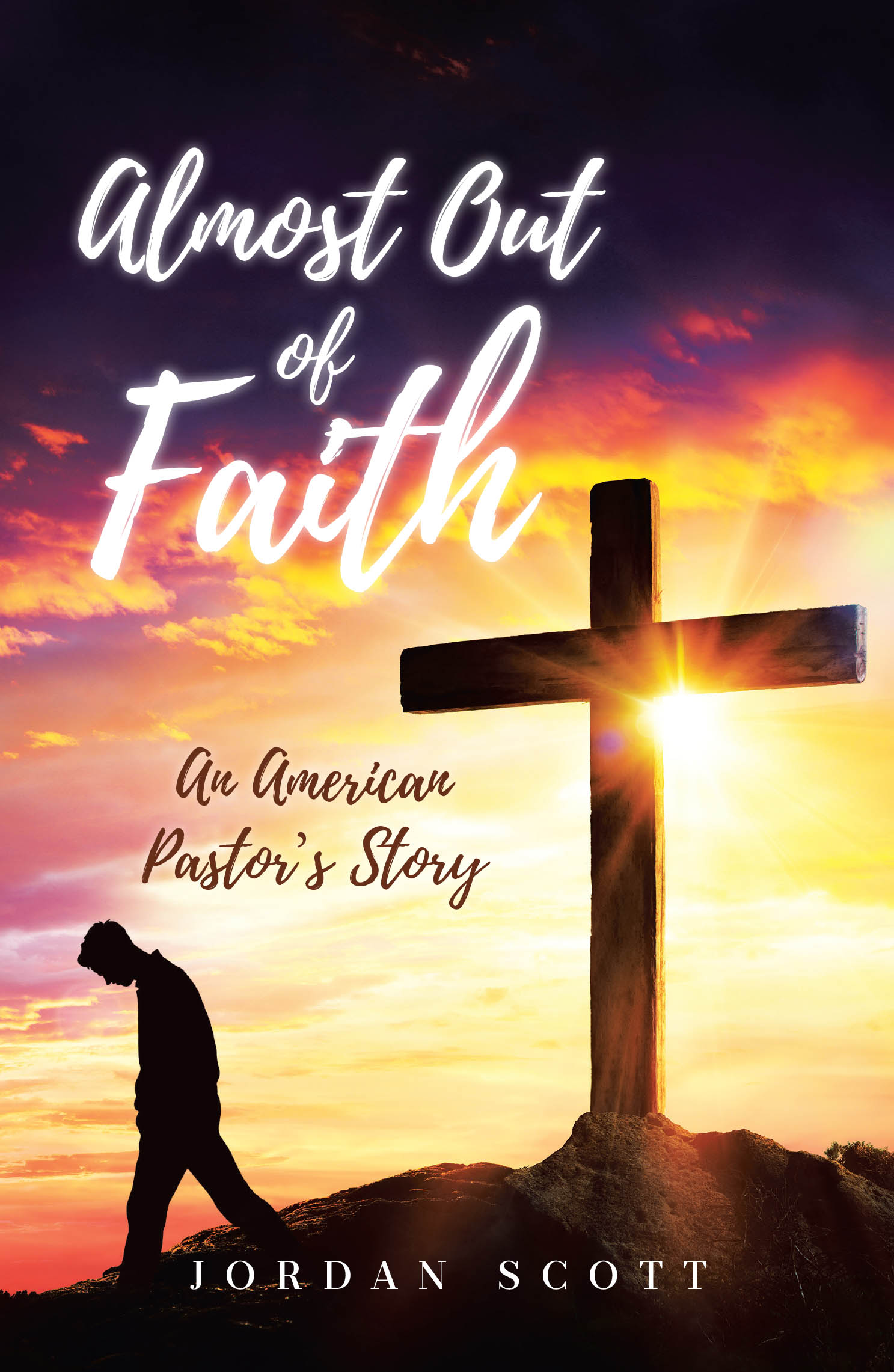 Author Jordan Scott’s New Book, "Almost Out of Faith - An American Pastor's Story," is a Stirring Autobiography That Follows the Author’s Journey in the Christian Church